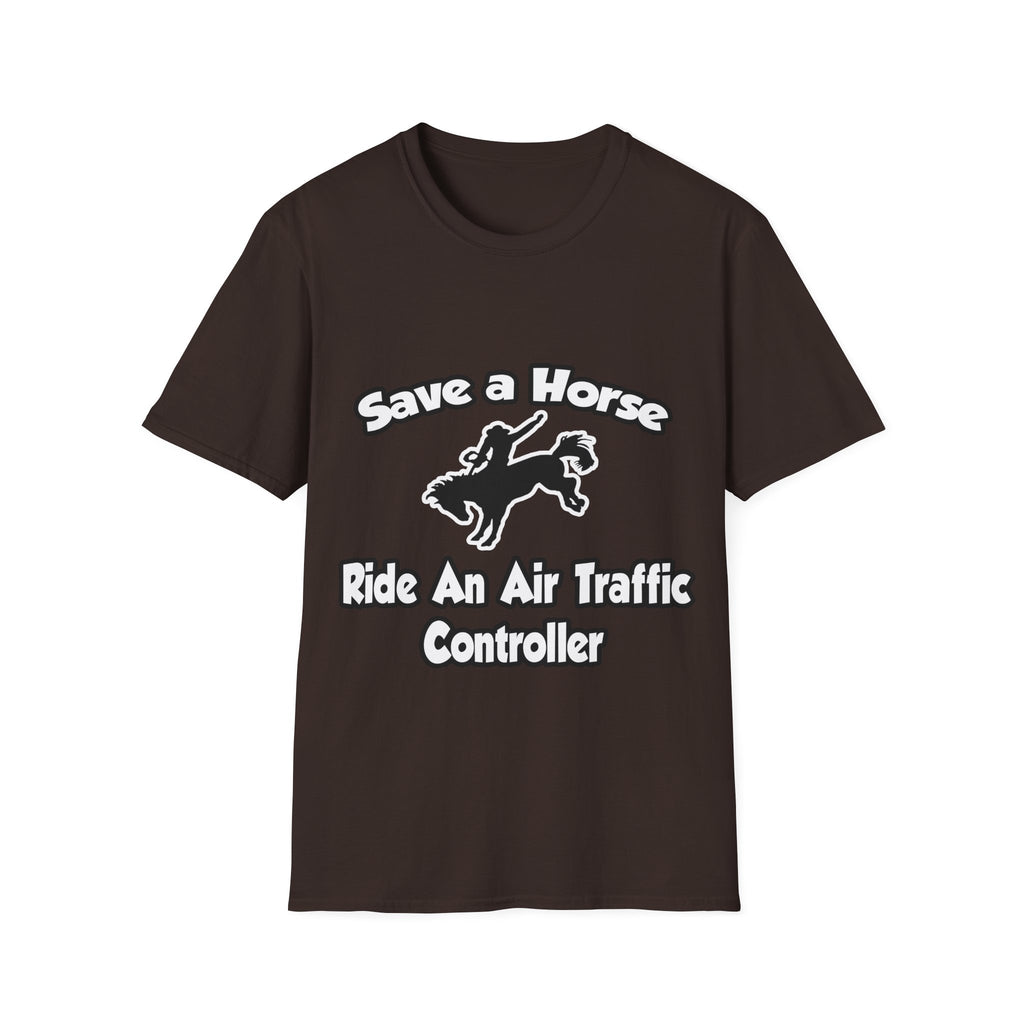 Save a Horse, Ride an Air Traffic Controller - Unisex Softstyle T-Shirt
