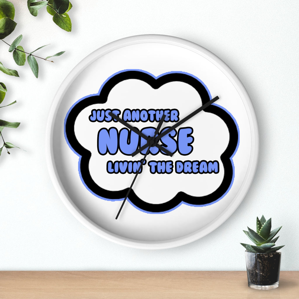Nurse .. Livin' The Dream - Wall Clock