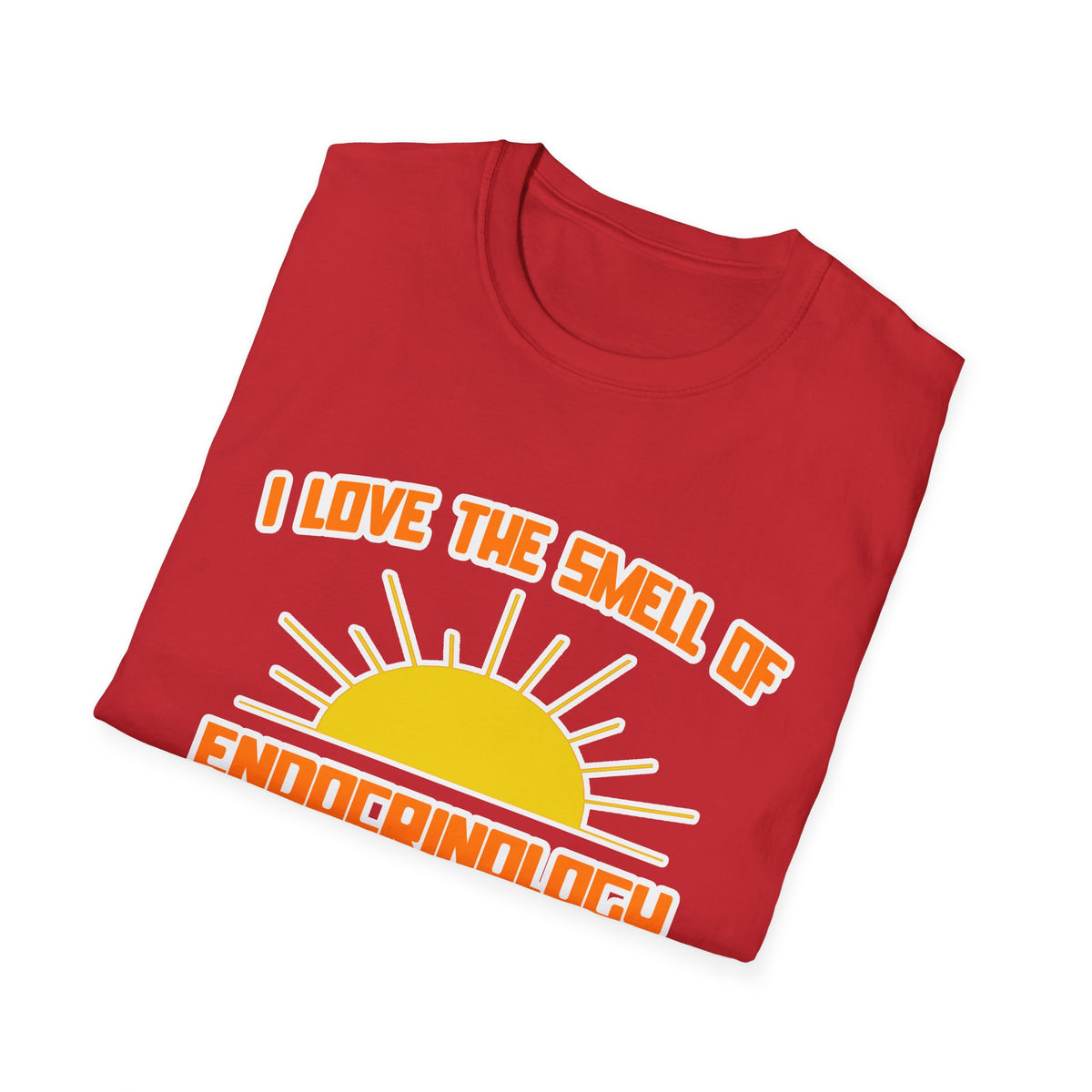 Smell of Endocrinology in the Morning - Unisex Softstyle T-Shirt