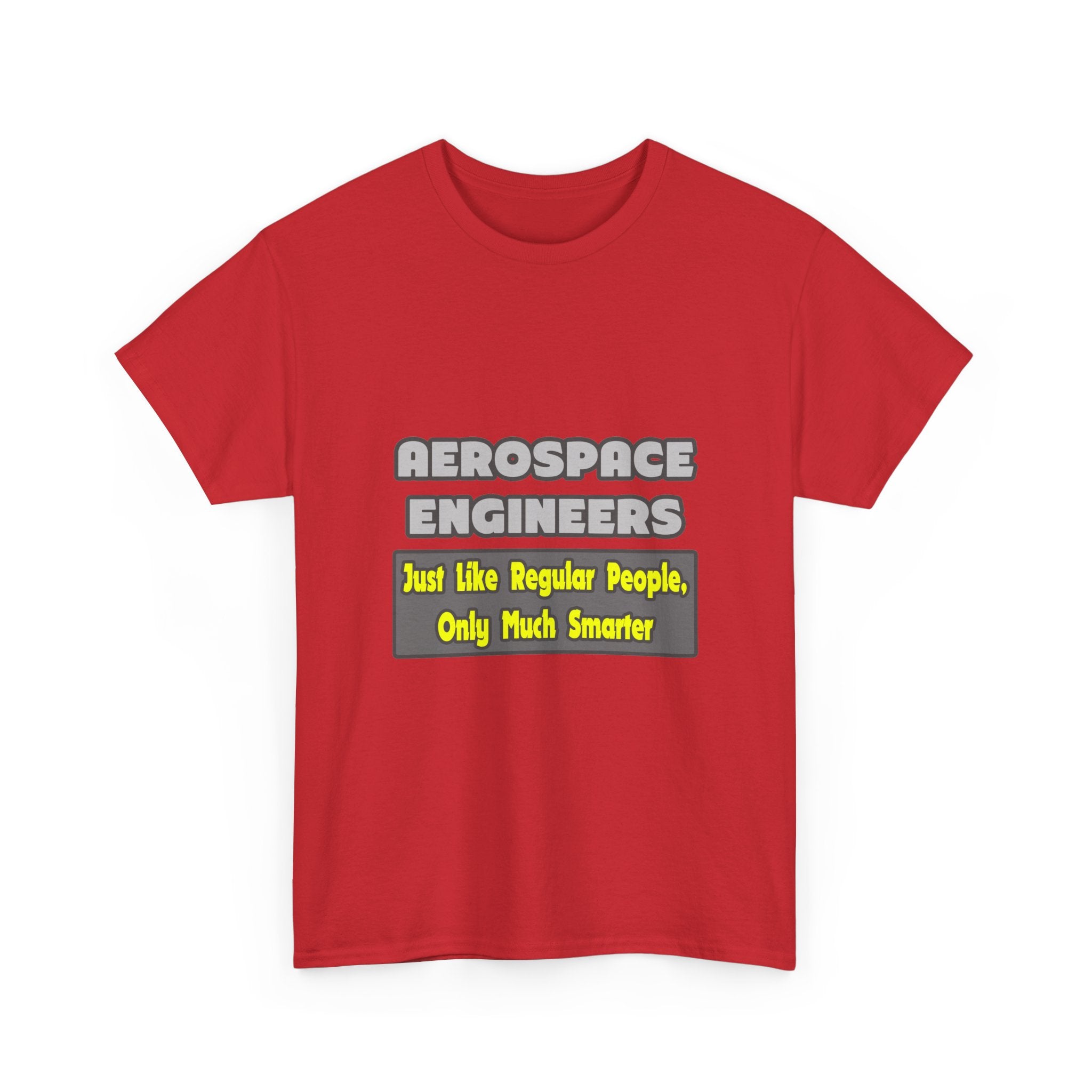 Aerospace Engineers...Smarter - Unisex Heavy Cotton Tee