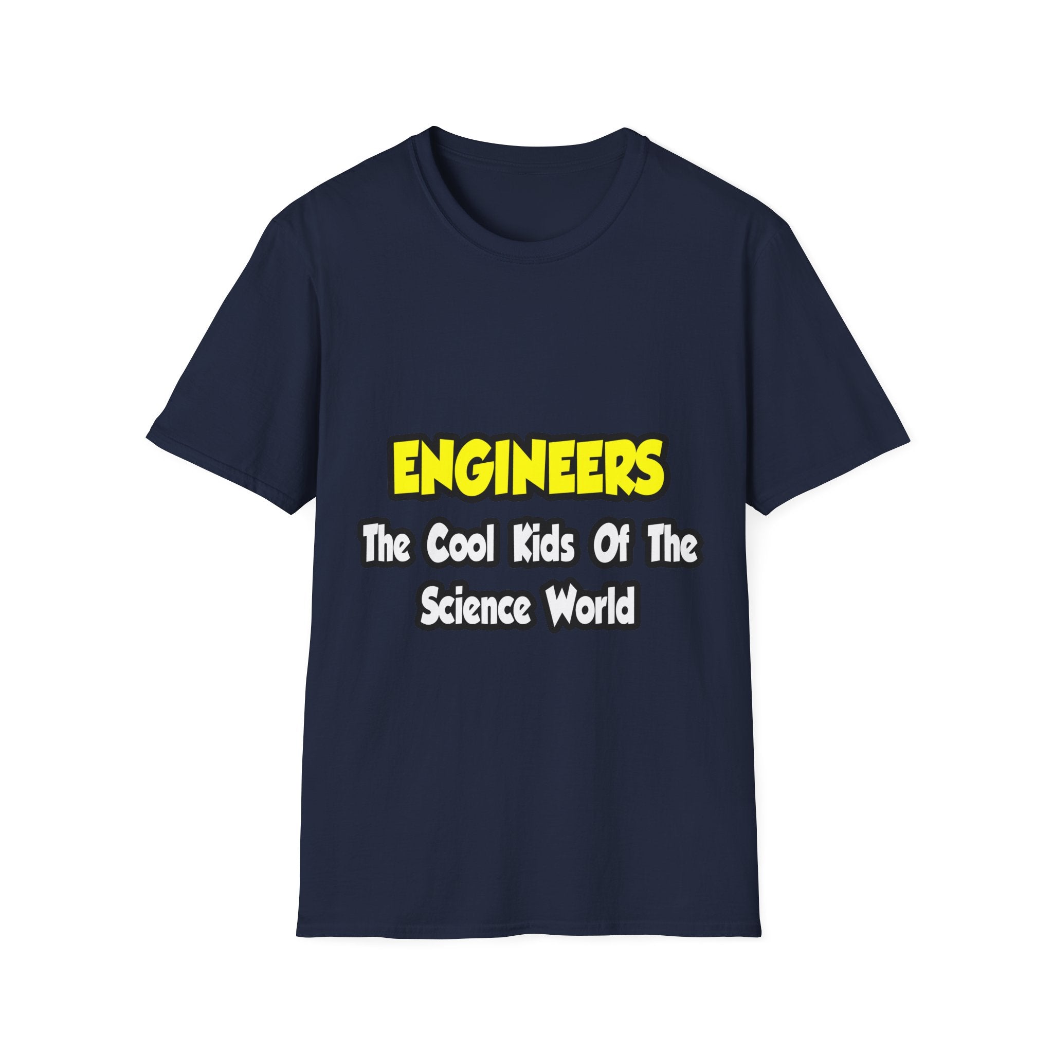 Engineers...Cool Kids of Science World - Unisex Softstyle T-Shirt
