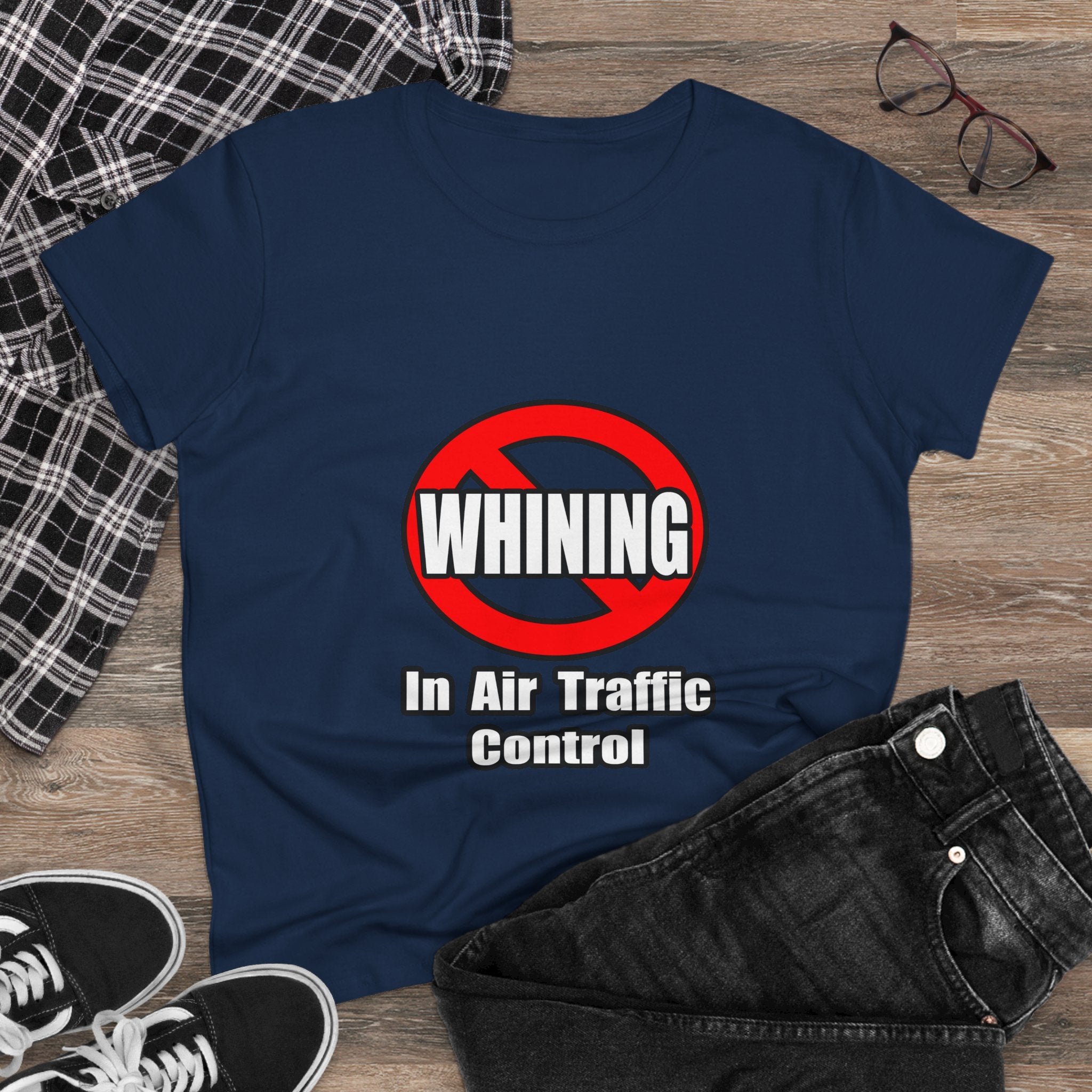 No Whining In Air Traffic Control - Women's Midweight Cotton Tee