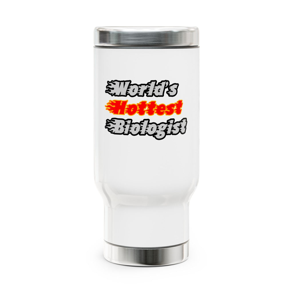 World's Hottest Biologist - Stainless Steel Travel Mug with Handle, 14oz