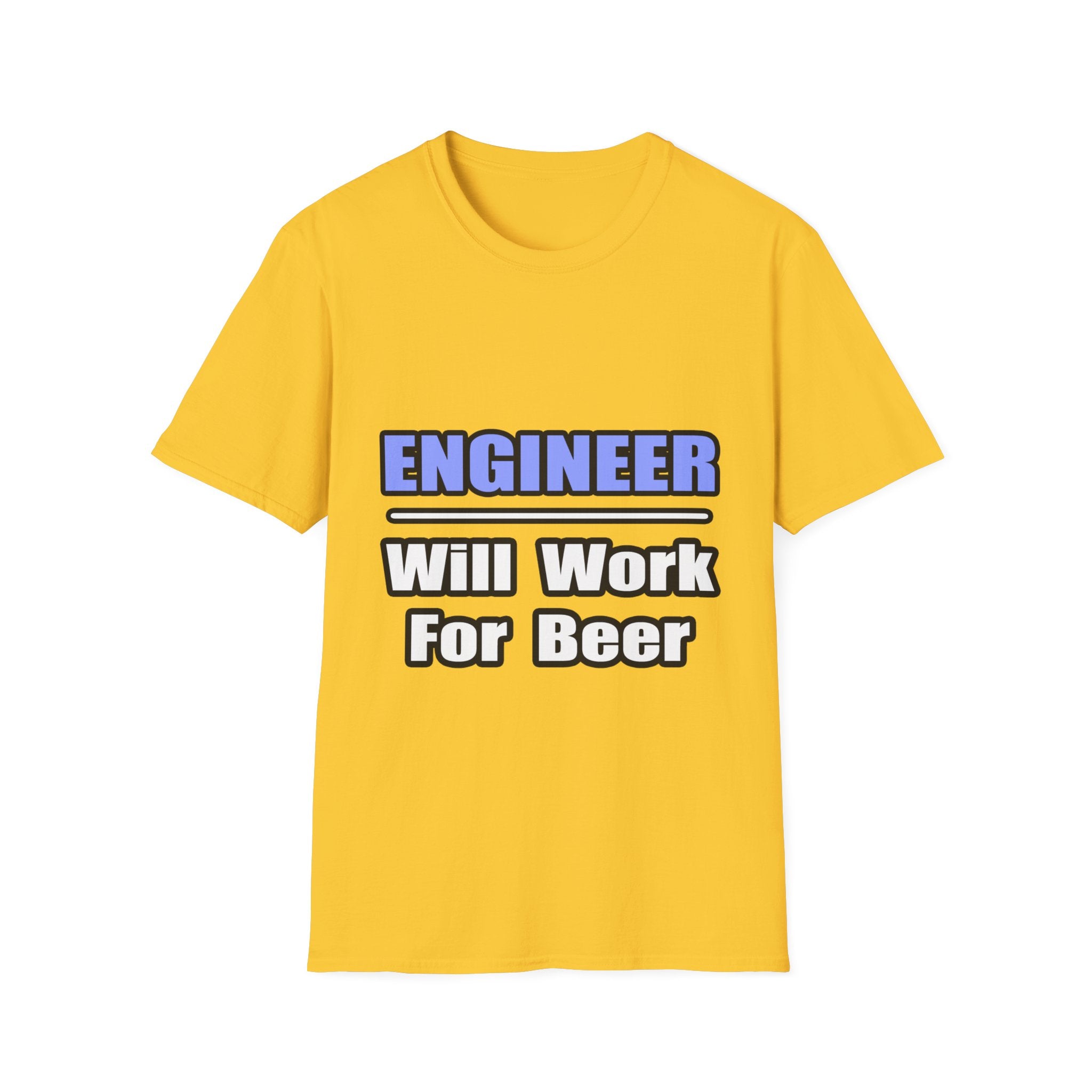 Engineer...Will Work For Beer - Unisex Softstyle T-Shirt