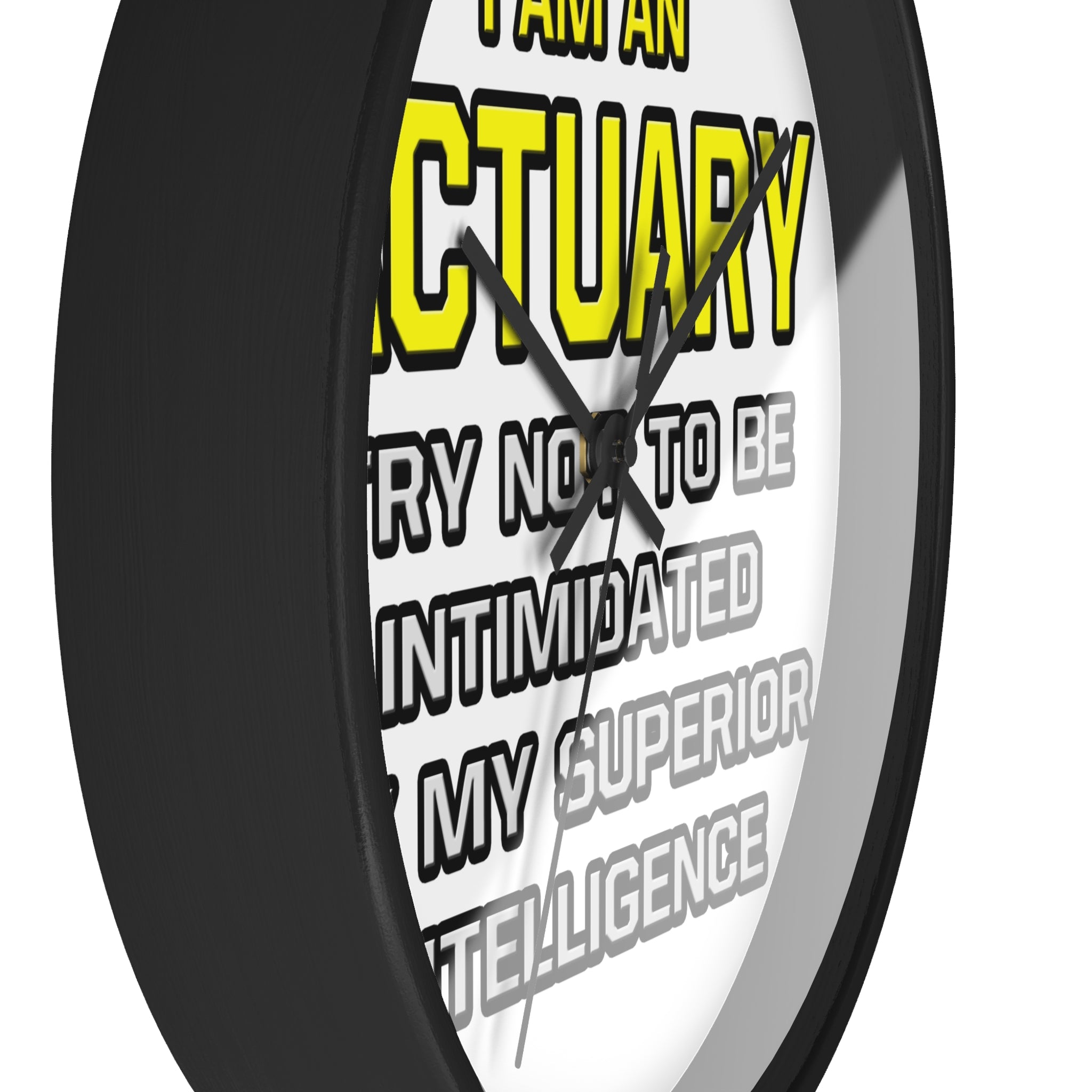 Actuary...Superior Intelligence - Wall Clock