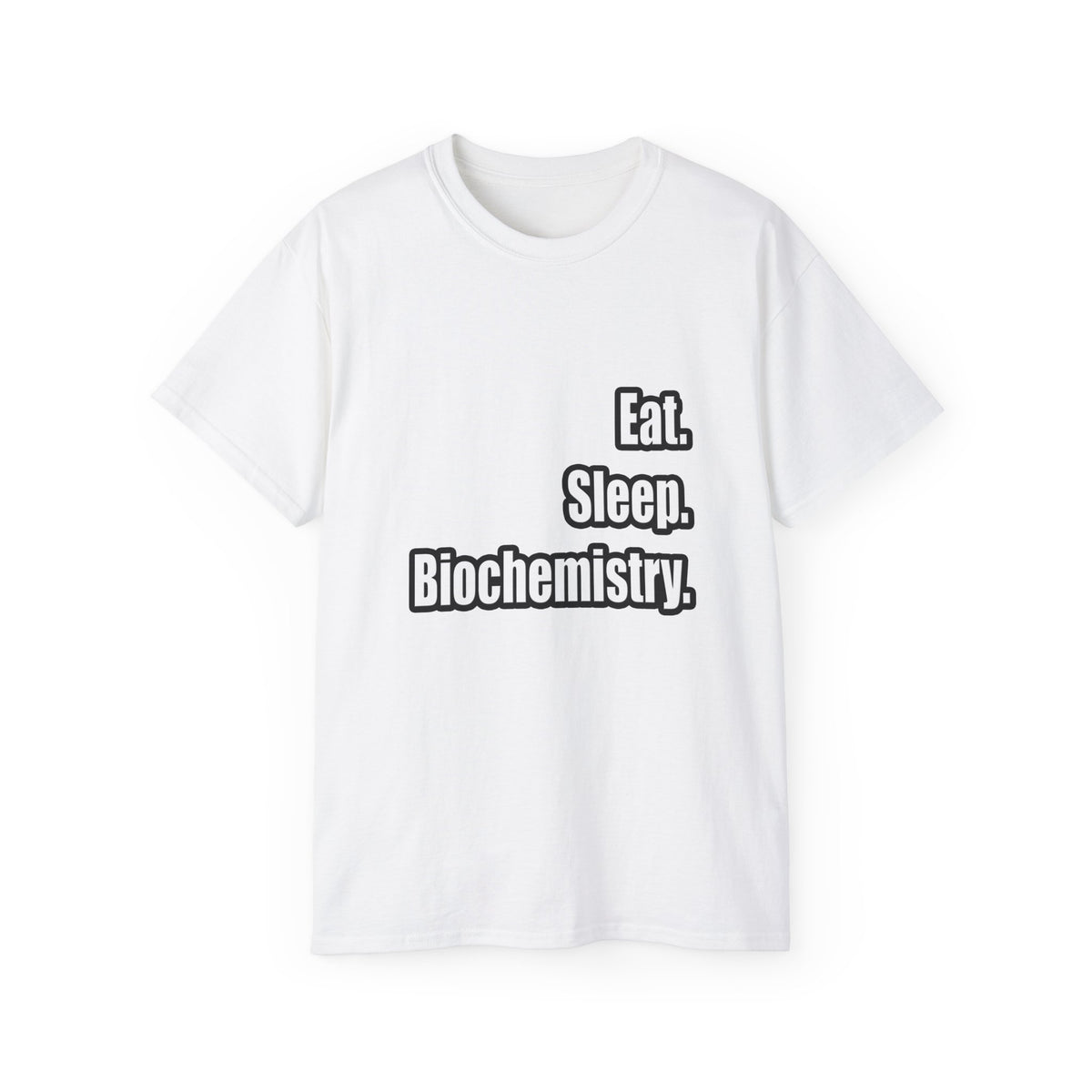 Eat. Sleep. Biochemistry - Unisex Ultra Cotton Tee