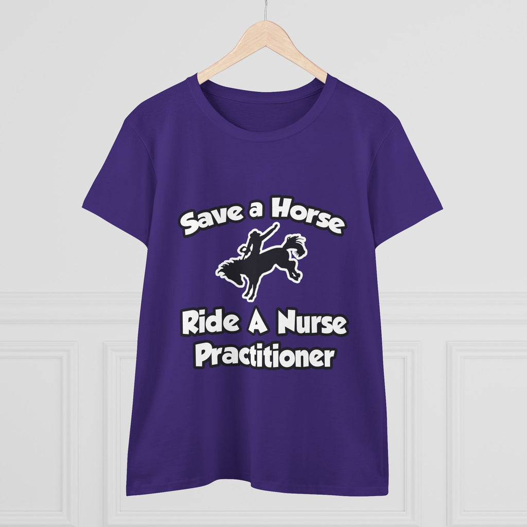 Save a Horse, Ride a Nurse Practitioner - Women's Midweight Cotton Tee