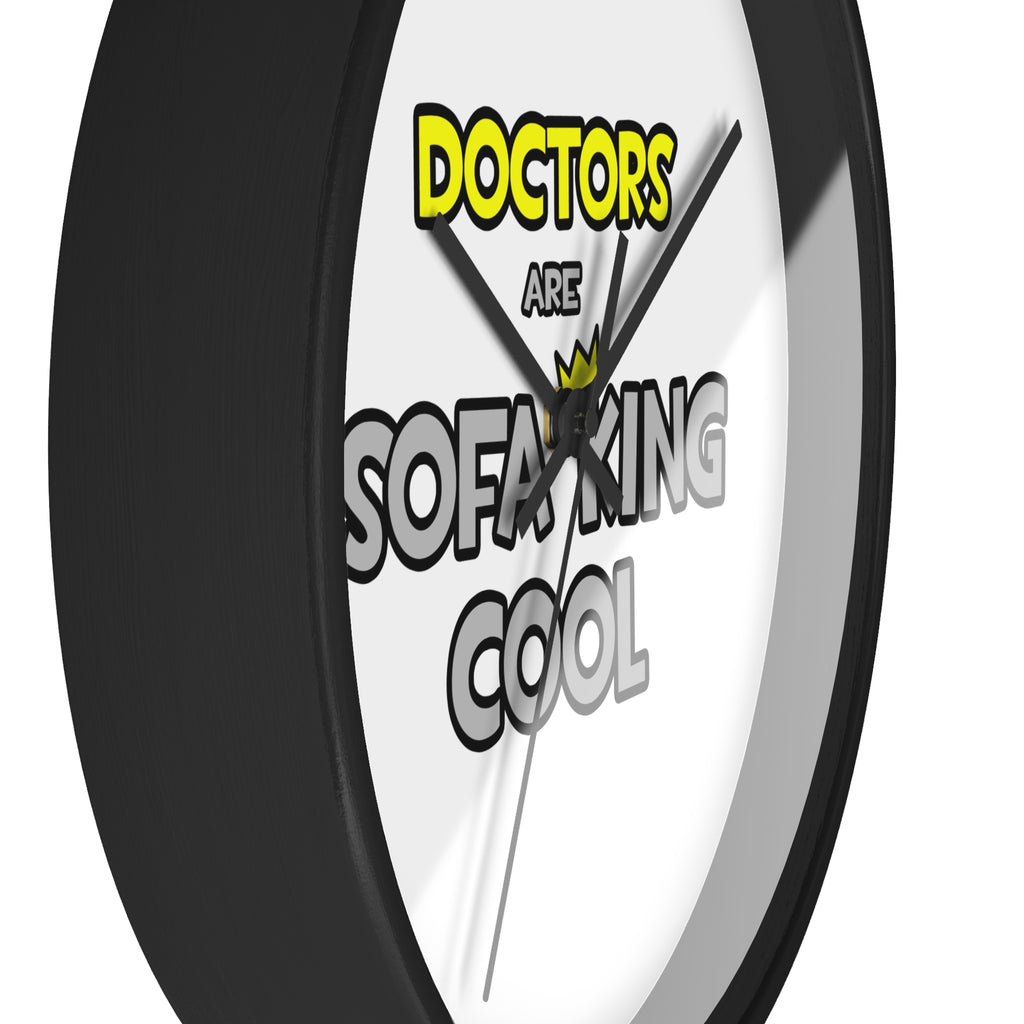 Doctors Are Sofa King Cool - Wall Clock