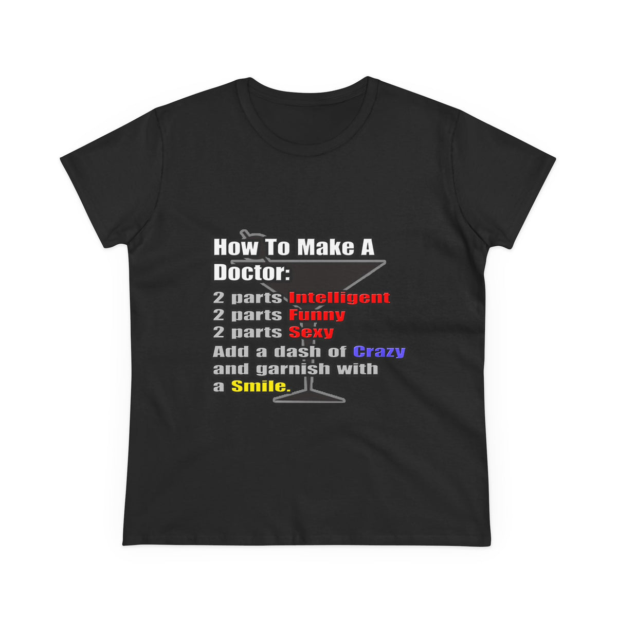 How To Make a Doctor - Women's Midweight Cotton Tee