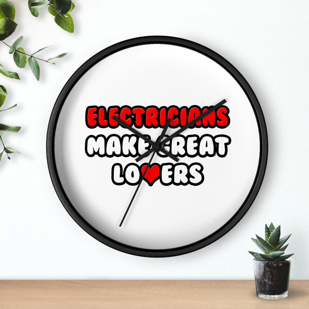 Electricians Make Great Lovers - Wall Clock