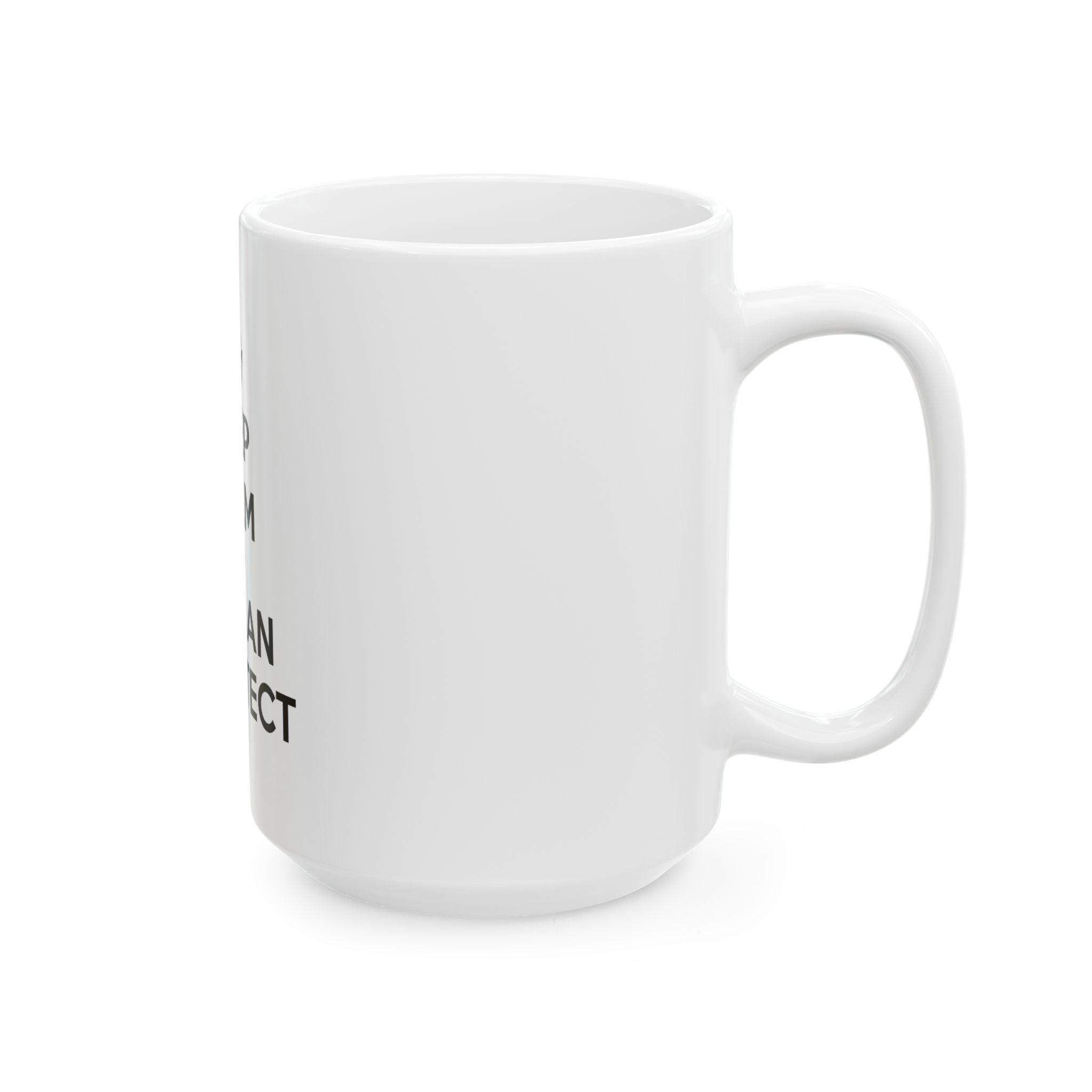 Keep Calm and Call an Architect - Ceramic Mug, (11oz, 15oz)