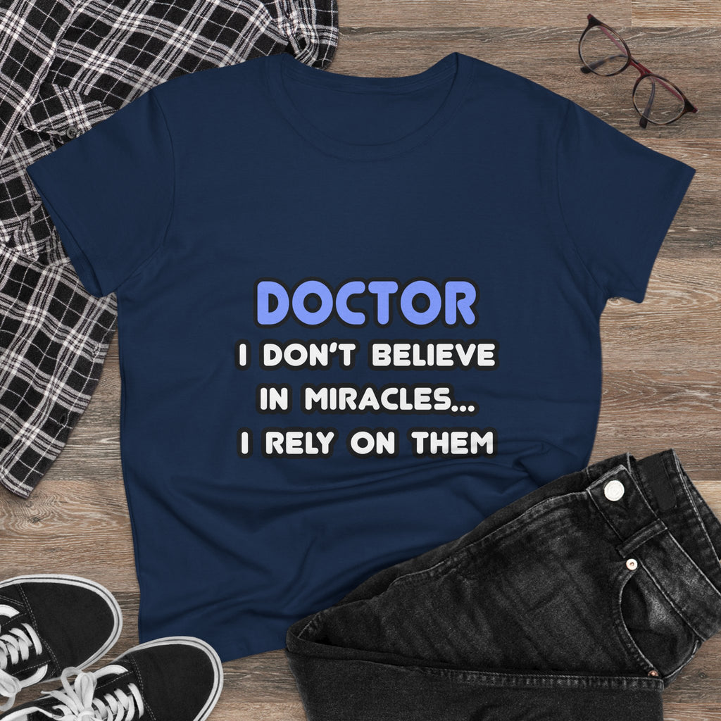 Miracles and Doctors - Women's Midweight Cotton Tee