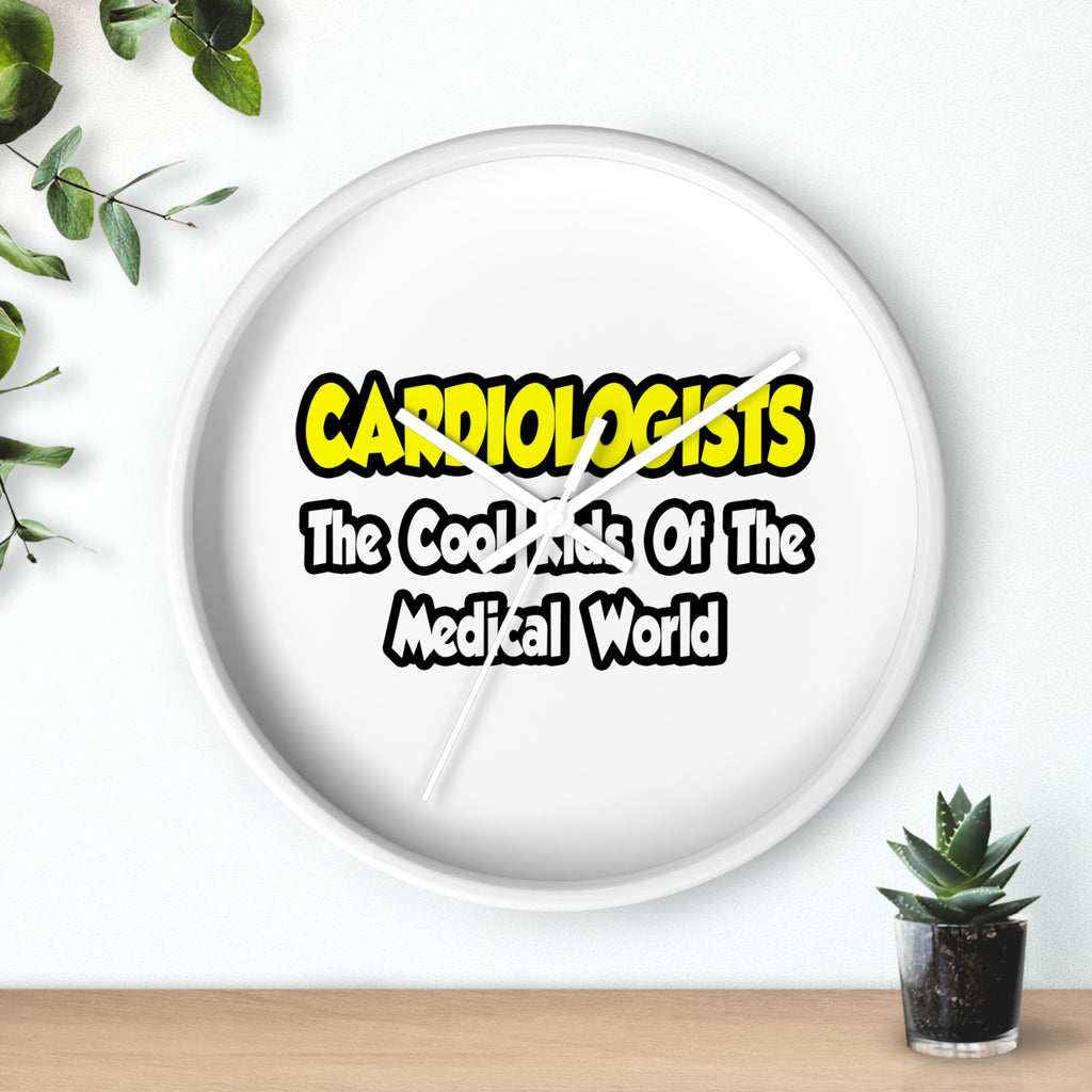 Cardiologists...Cool Kids of Medical World - Wall Clock