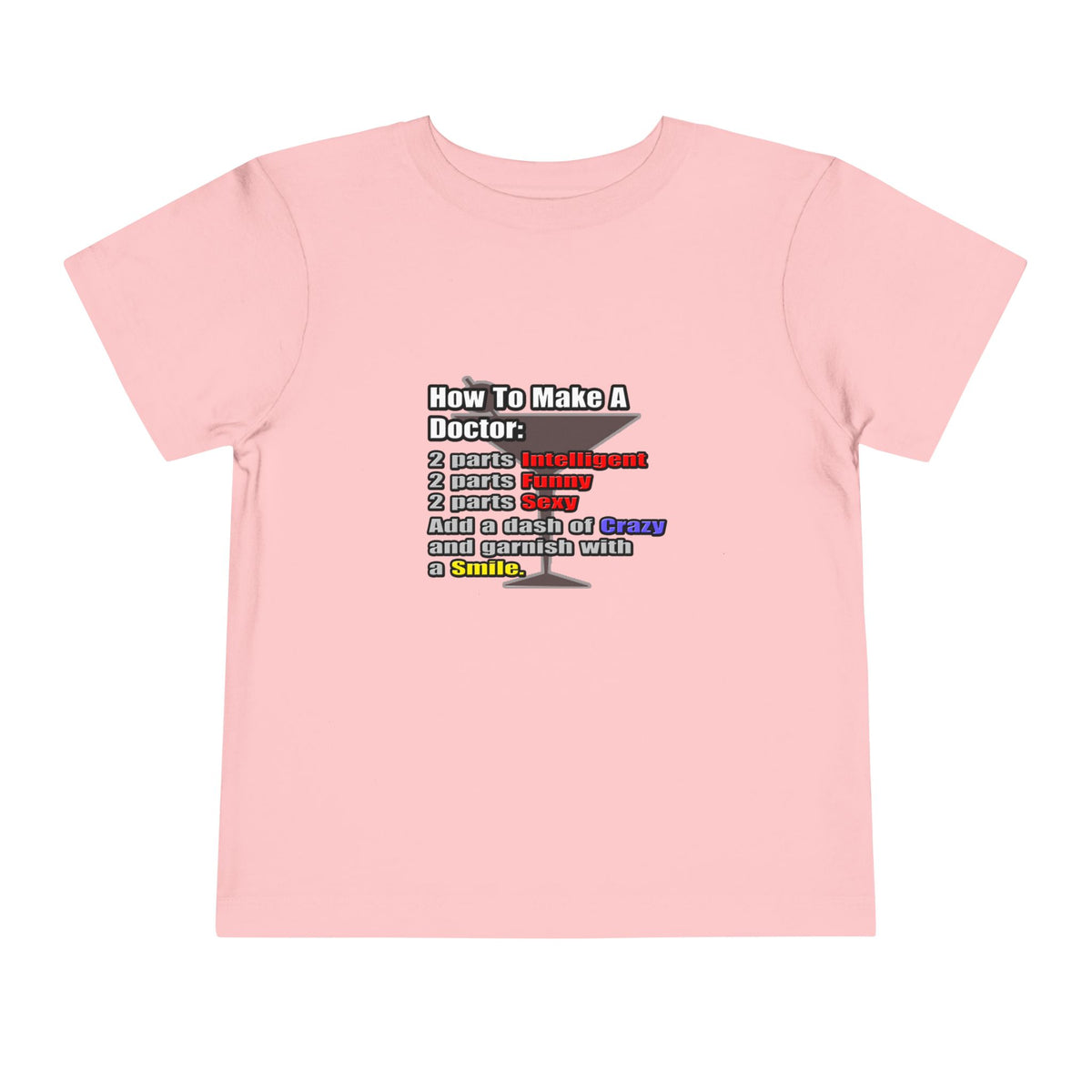 How To Make a Doctor - Toddler Short Sleeve Tee