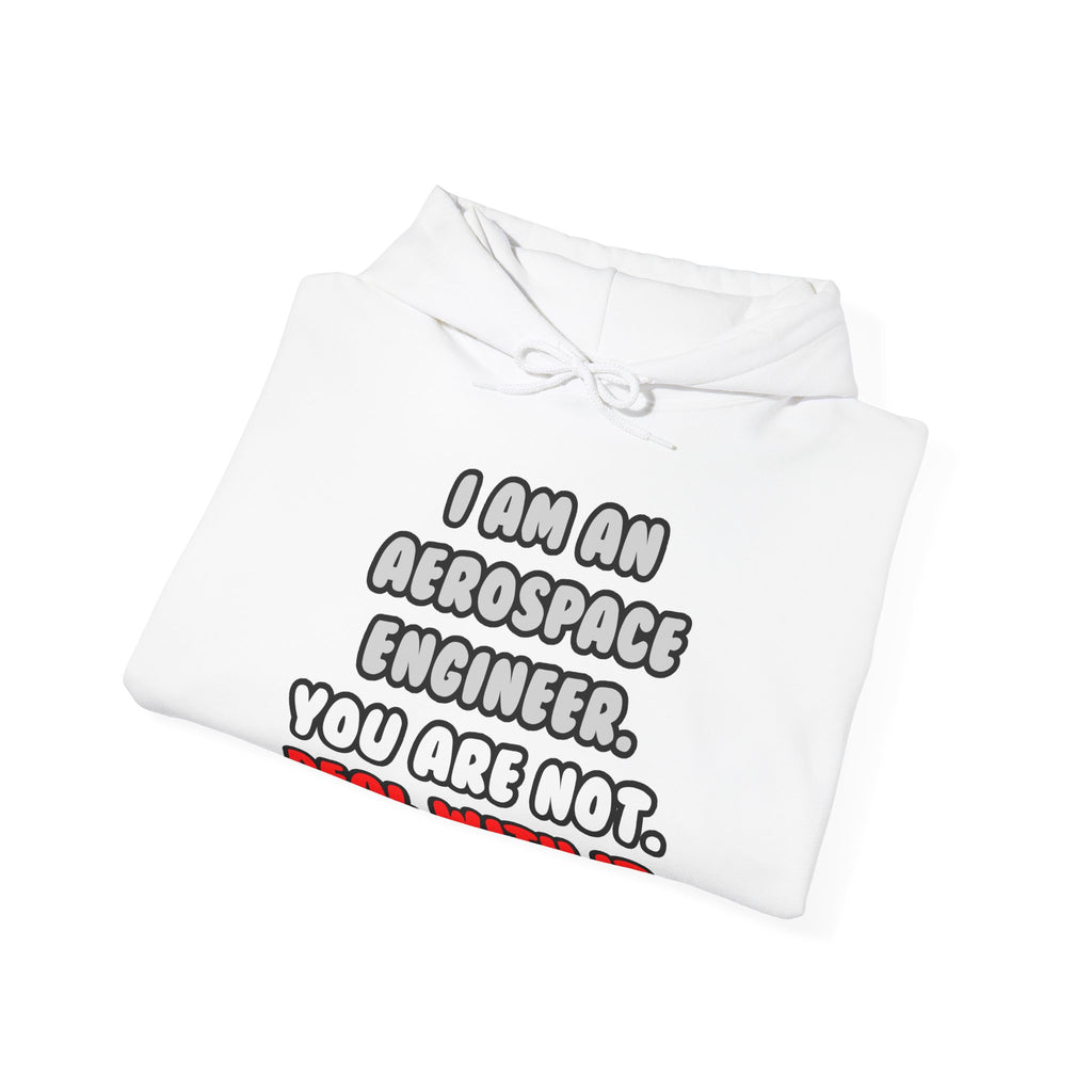Deal With It ... Funny Aerospace Engineer - Unisex Heavy Blend™ Hooded Sweatshirt