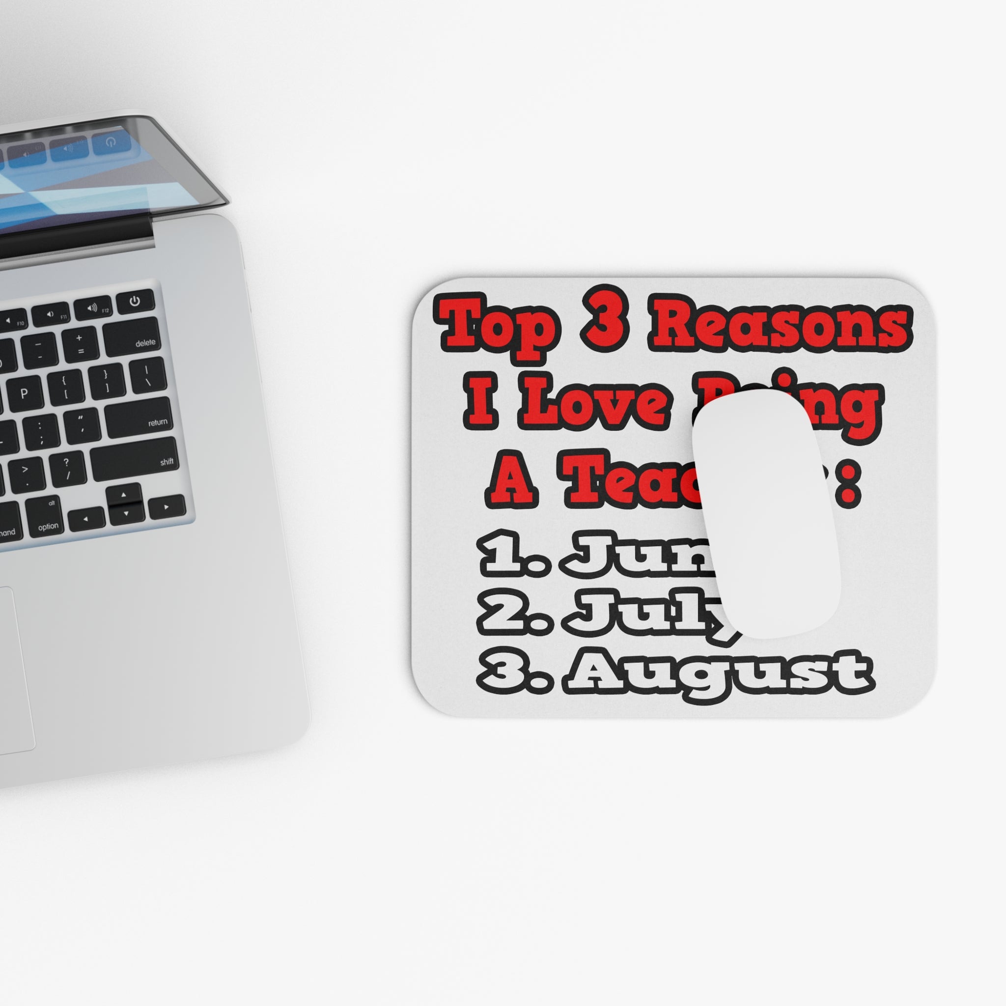 3 Reasons I Love Being a Teacher - Mouse Pad (Rectangle)