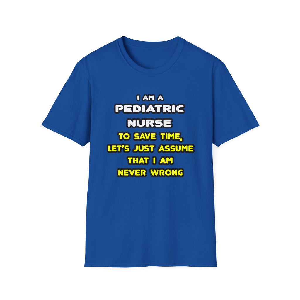 Funny Pediatric Nurse T Shirts and Gifts - Unisex Softstyle T-Shirt