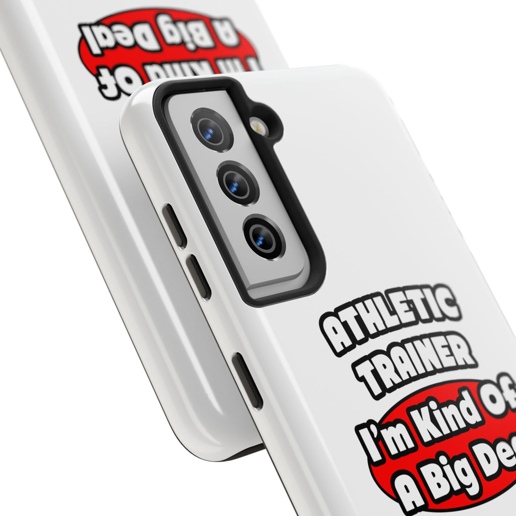 Athletic Trainer ... Big Deal - Tough Phone Cases