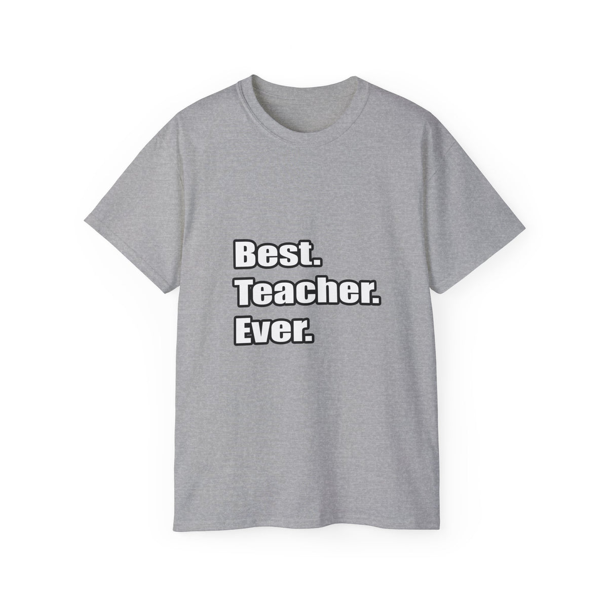 best teacher ever - Unisex Ultra Cotton Tee