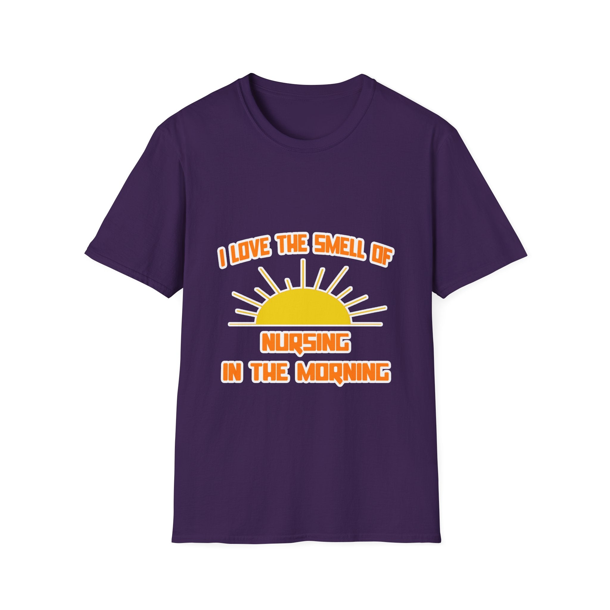 Smell of Nursing in the Morning - Unisex Softstyle T-Shirt