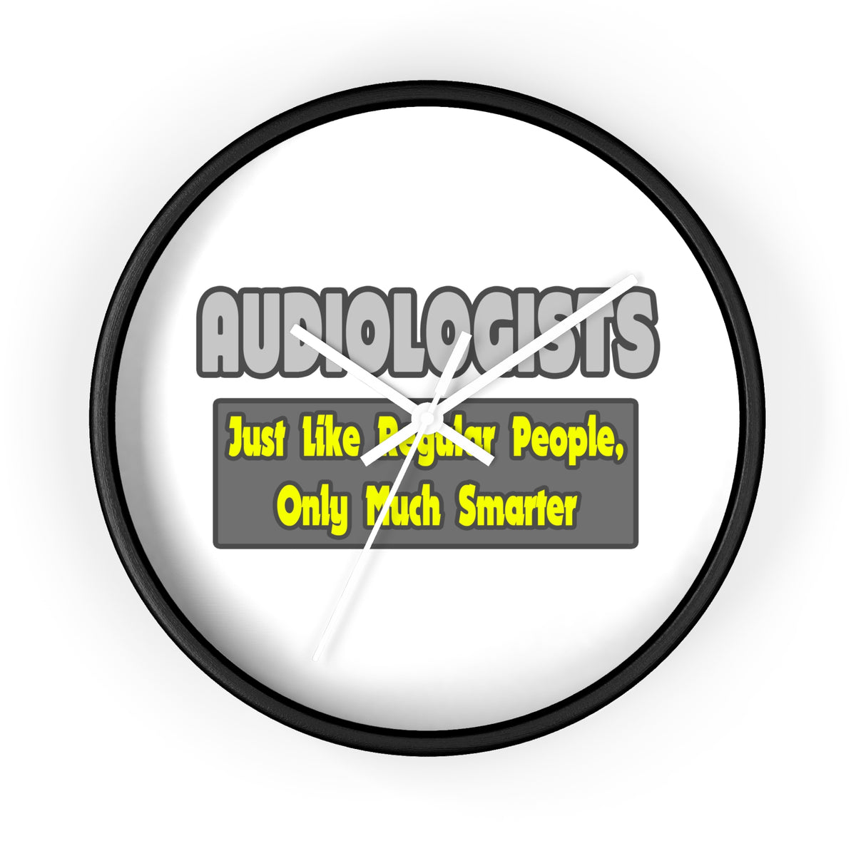 Audiologists...Smarter - Wall Clock