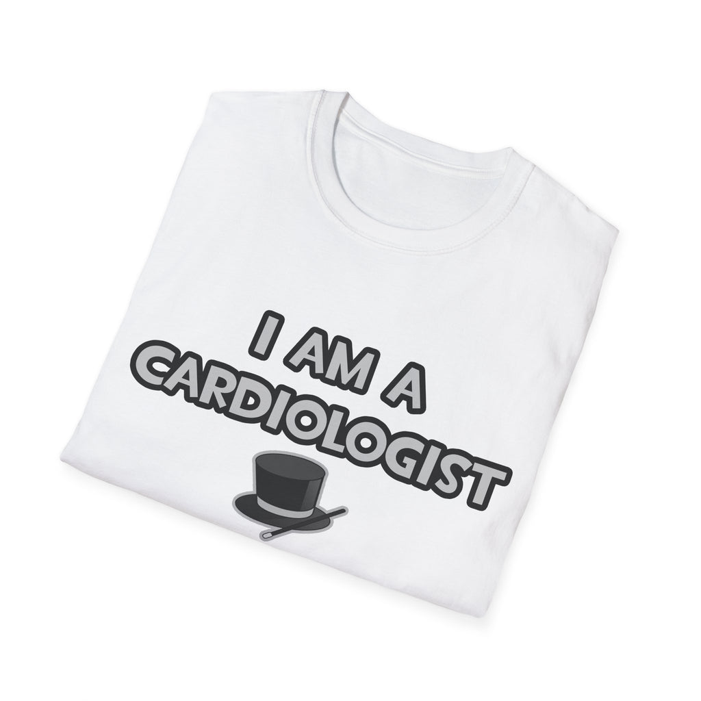 I Am A Cardiologist ... Not A Magician - Unisex Softstyle T-Shirt
