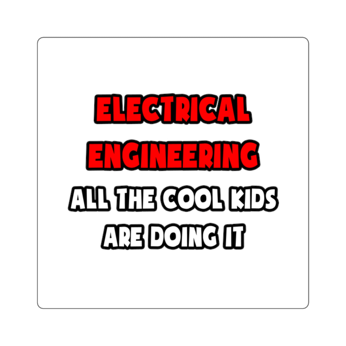 Funny Electrical Engineer Shirts and Gifts - Square Stickers
