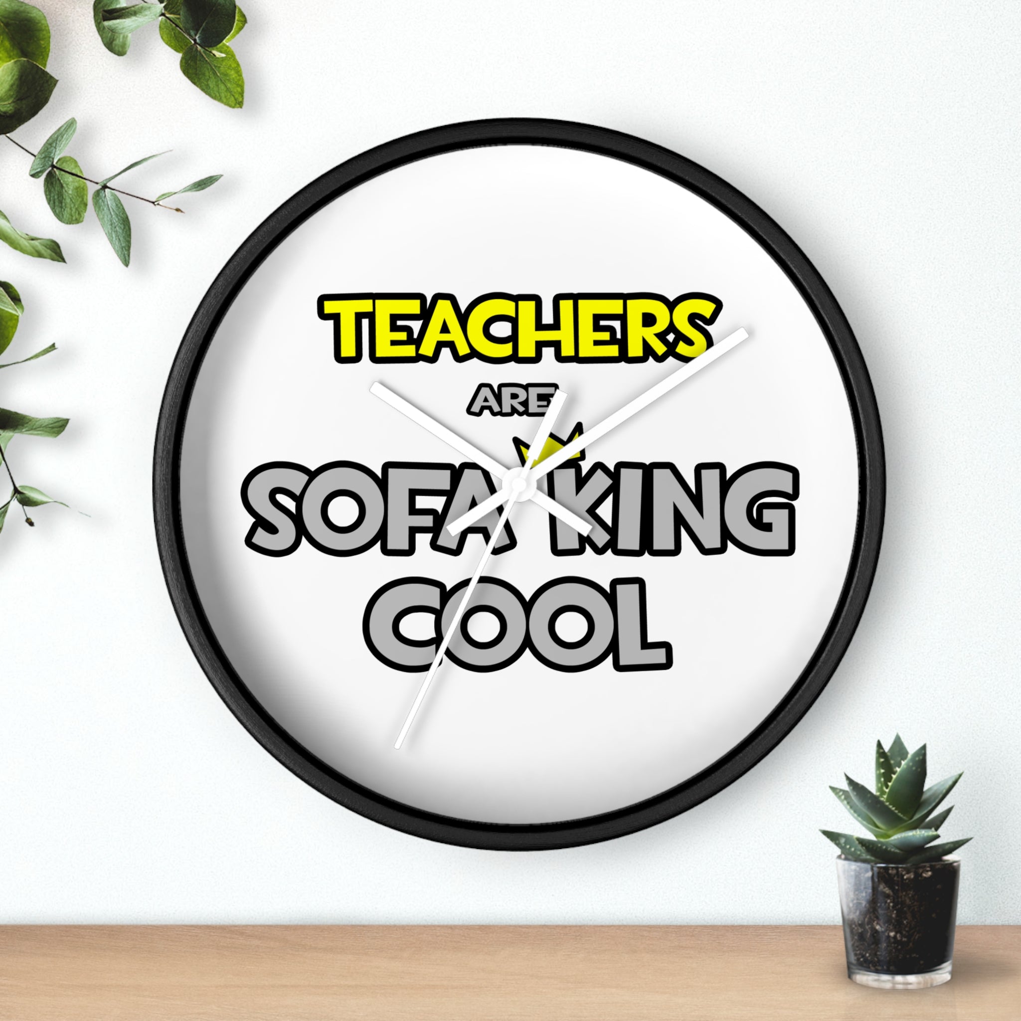 Teachers Are Sofa King Cool - Wall Clock
