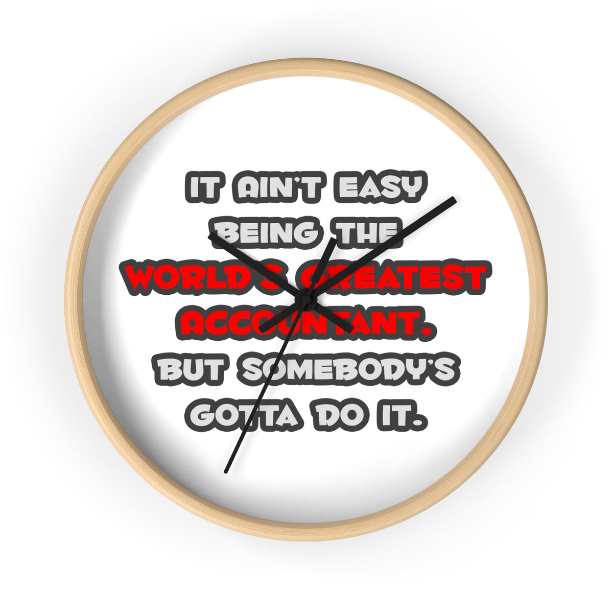 World's Greatest Accountant Joke - Wall Clock