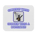 Conserve Water .. Shower With a Bartender - Mouse Pad (Rectangle)