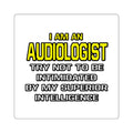 Audiologist...Superior Intelligence - Square Stickers