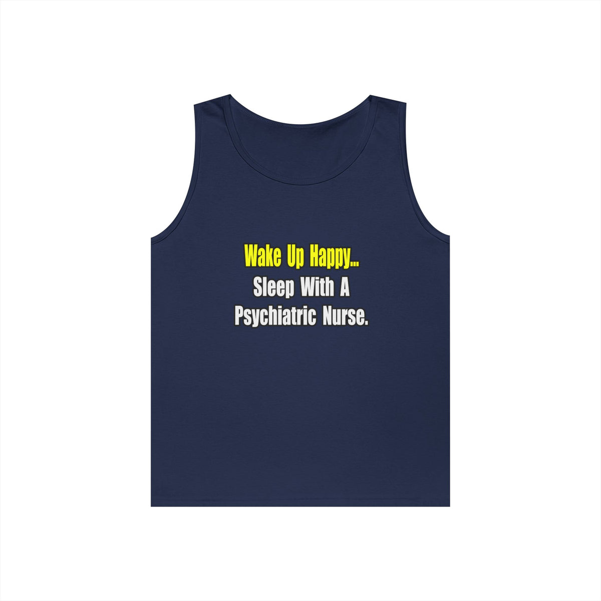 Sleep With A Psychiatric Nurse - Unisex Heavy Cotton Tank Top