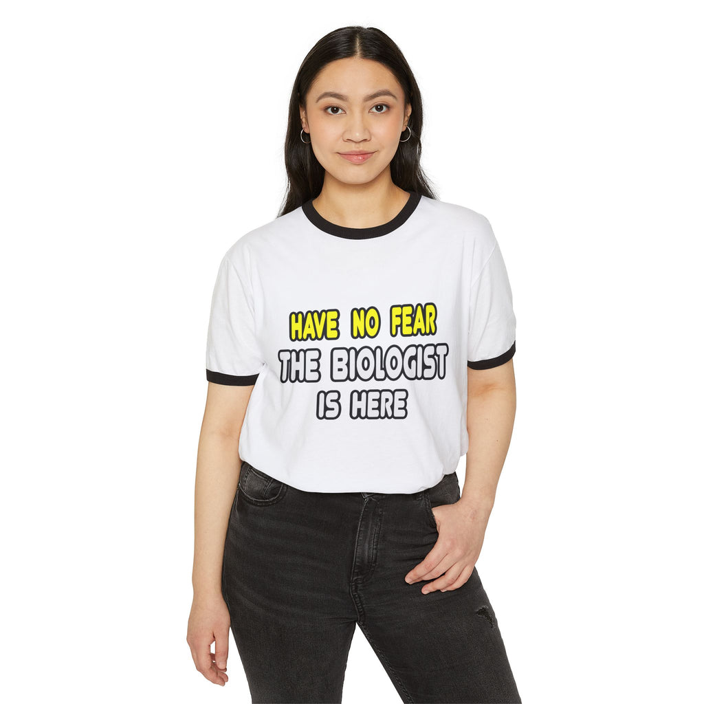 Have No Fear, The Biologist Is Here - Unisex Cotton Ringer T-Shirt