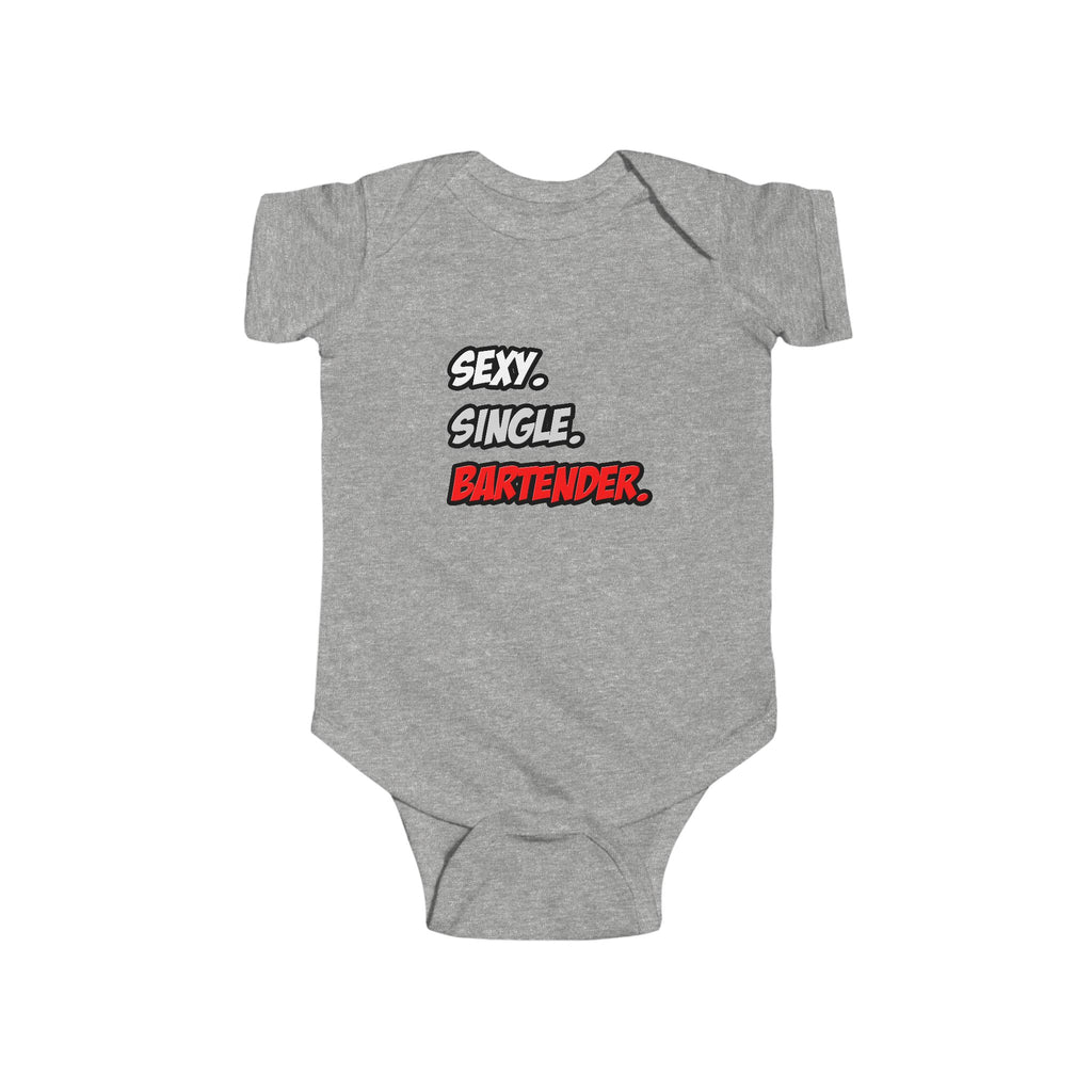 Sexy. Single. Bartender - Infant Fine Jersey Bodysuit