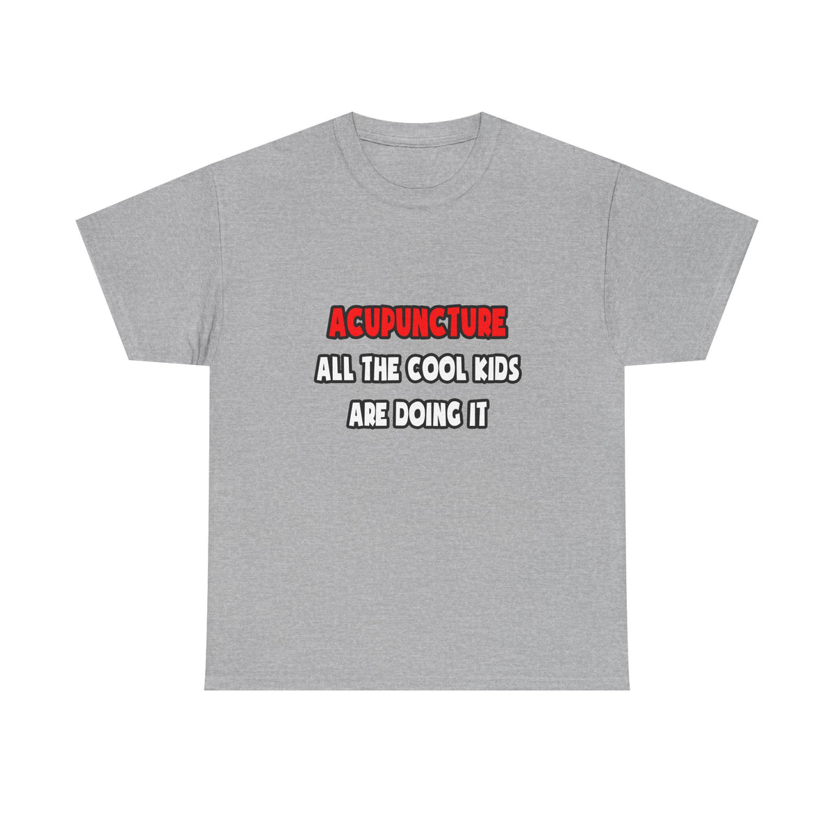 Funny Acupuncturist Shirts and Gifts - Unisex Heavy Cotton Tee