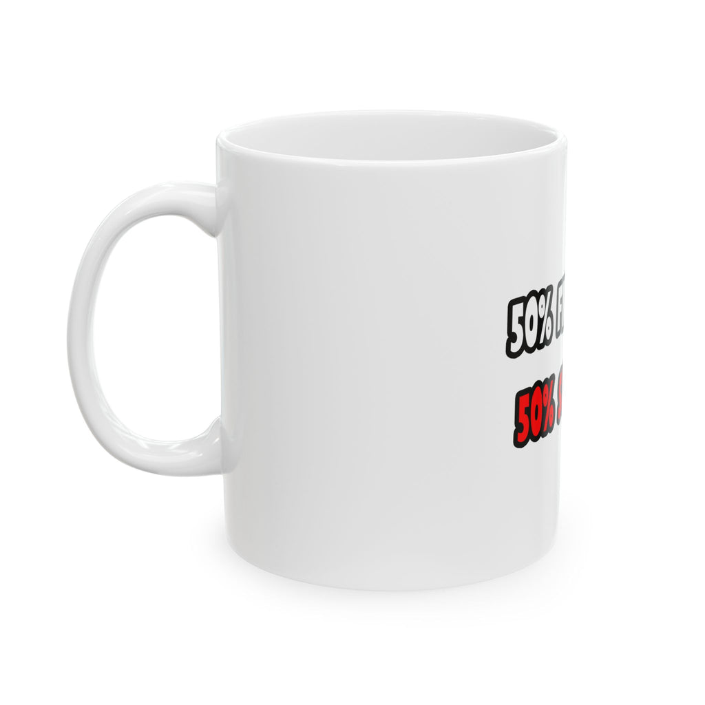Half Firefighter ... Half Superhero - Ceramic Mug, (11oz, 15oz)