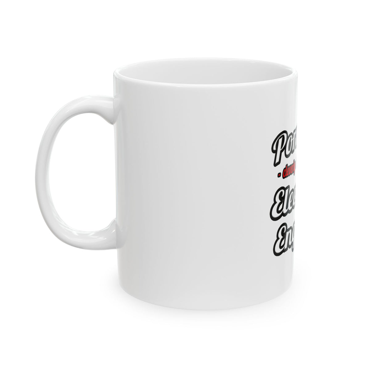 Porn Star...Electrical Engineer - Ceramic Mug, (11oz, 15oz)