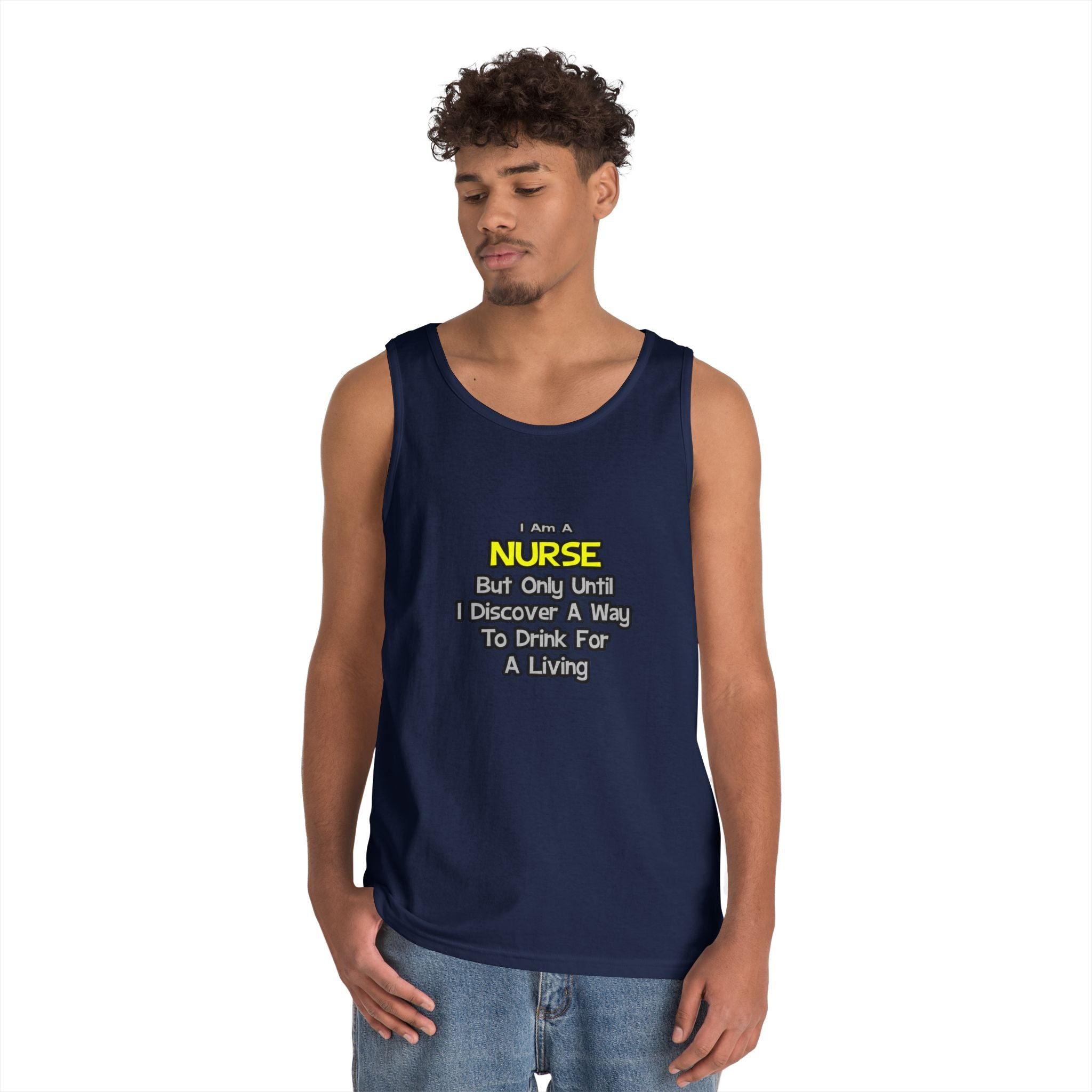 Nurse Joke .. Drink for a Living - Unisex Heavy Cotton Tank Top