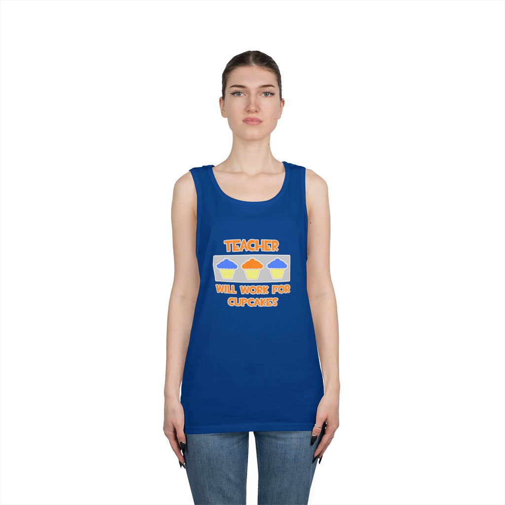 Teacher ... Will Work For Cupcakes - Unisex Heavy Cotton Tank Top