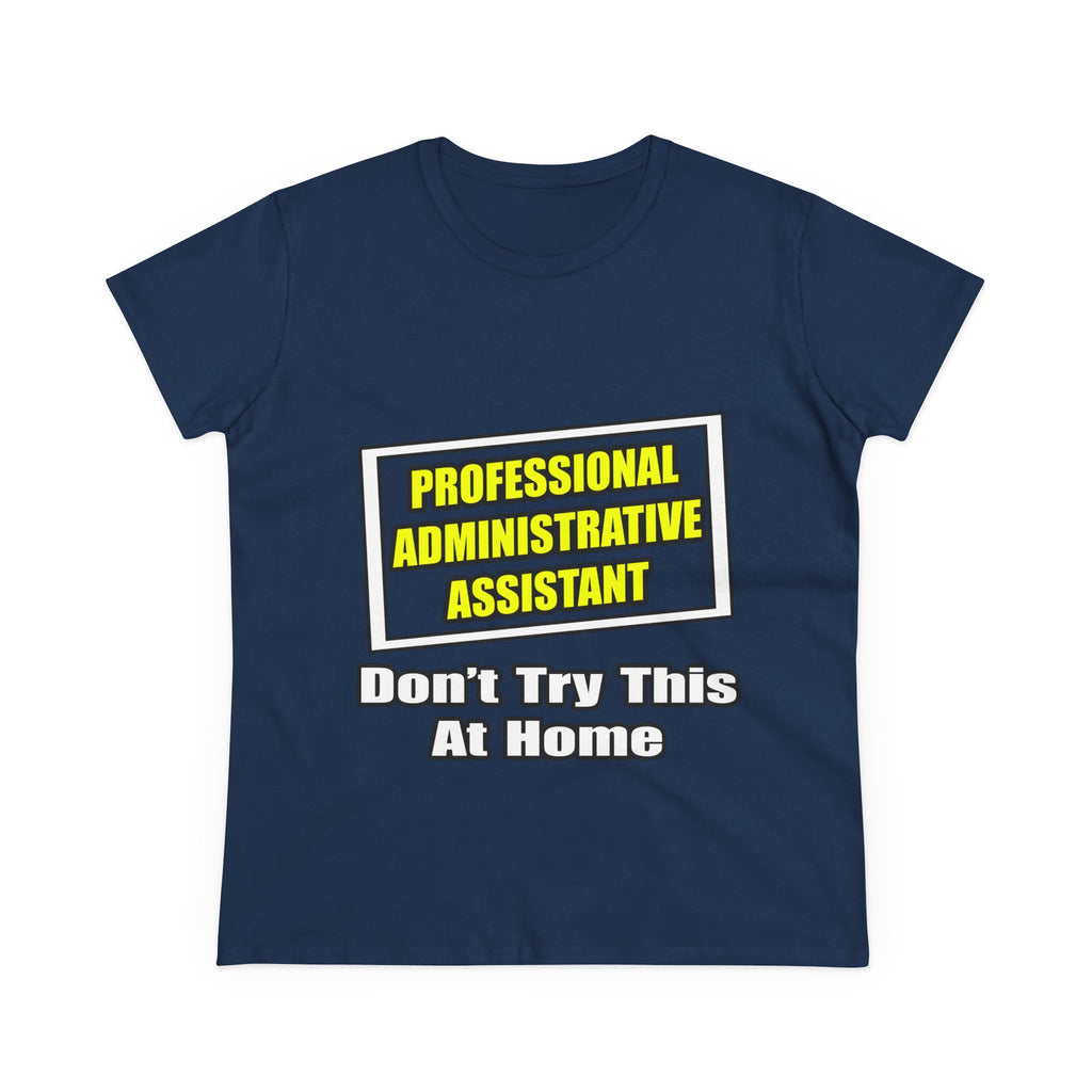 Professional Administrative Assistant...Joke - Women's Midweight Cotton Tee