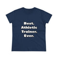 Best. Athletic Trainer. Ever - Women's Midweight Cotton Tee
