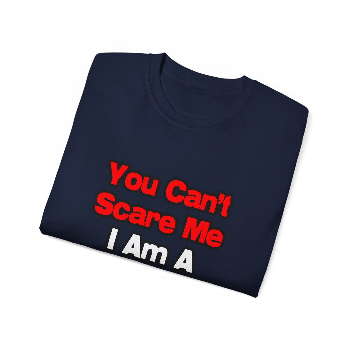 You Can't Scare Me...Chemist - Unisex Ultra Cotton Tee