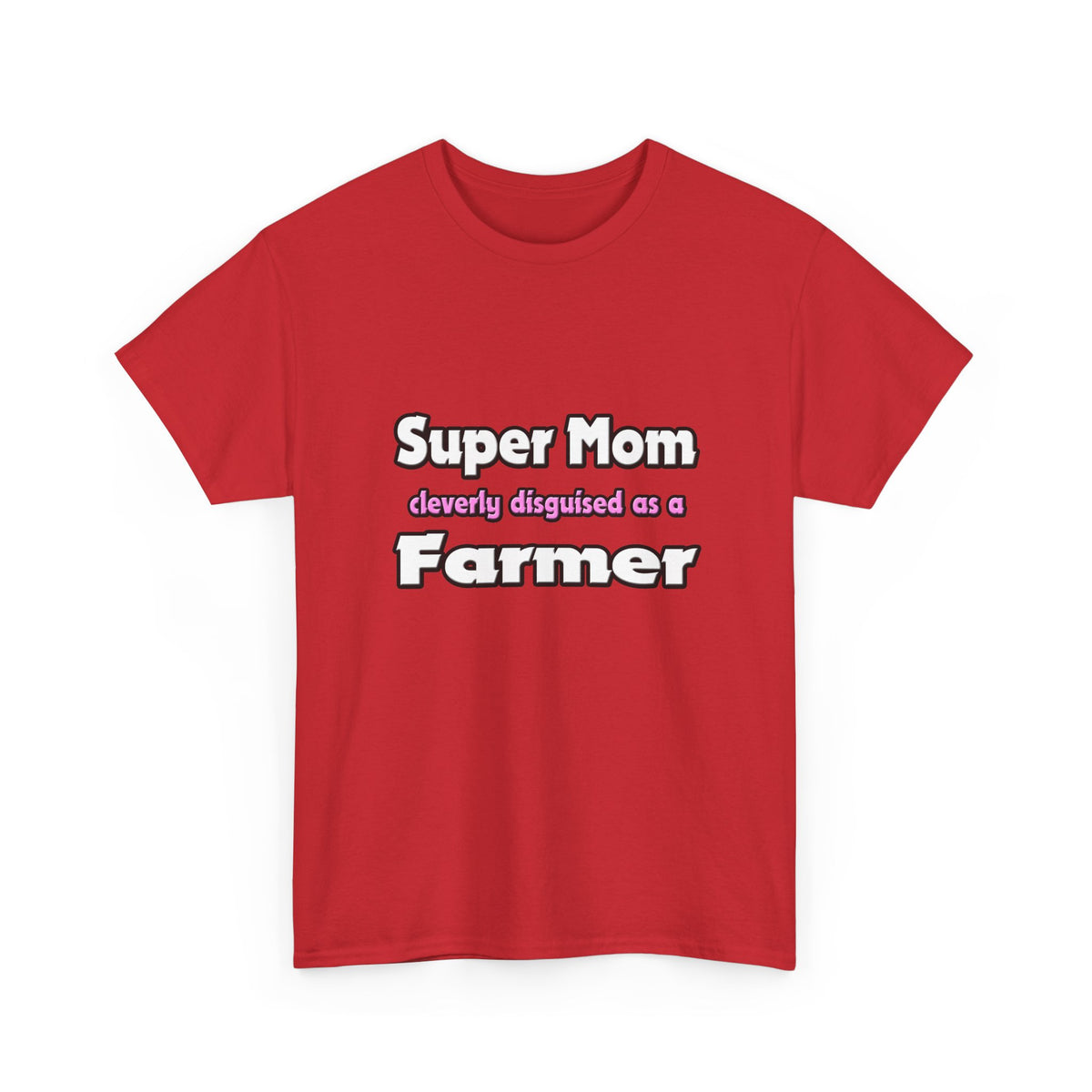 Super Mom ... Farmer - Unisex Heavy Cotton Tee