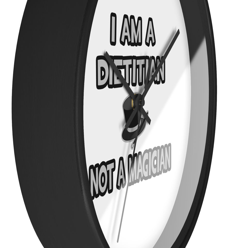 I Am A Dietitian ... Not A Magician - Wall Clock