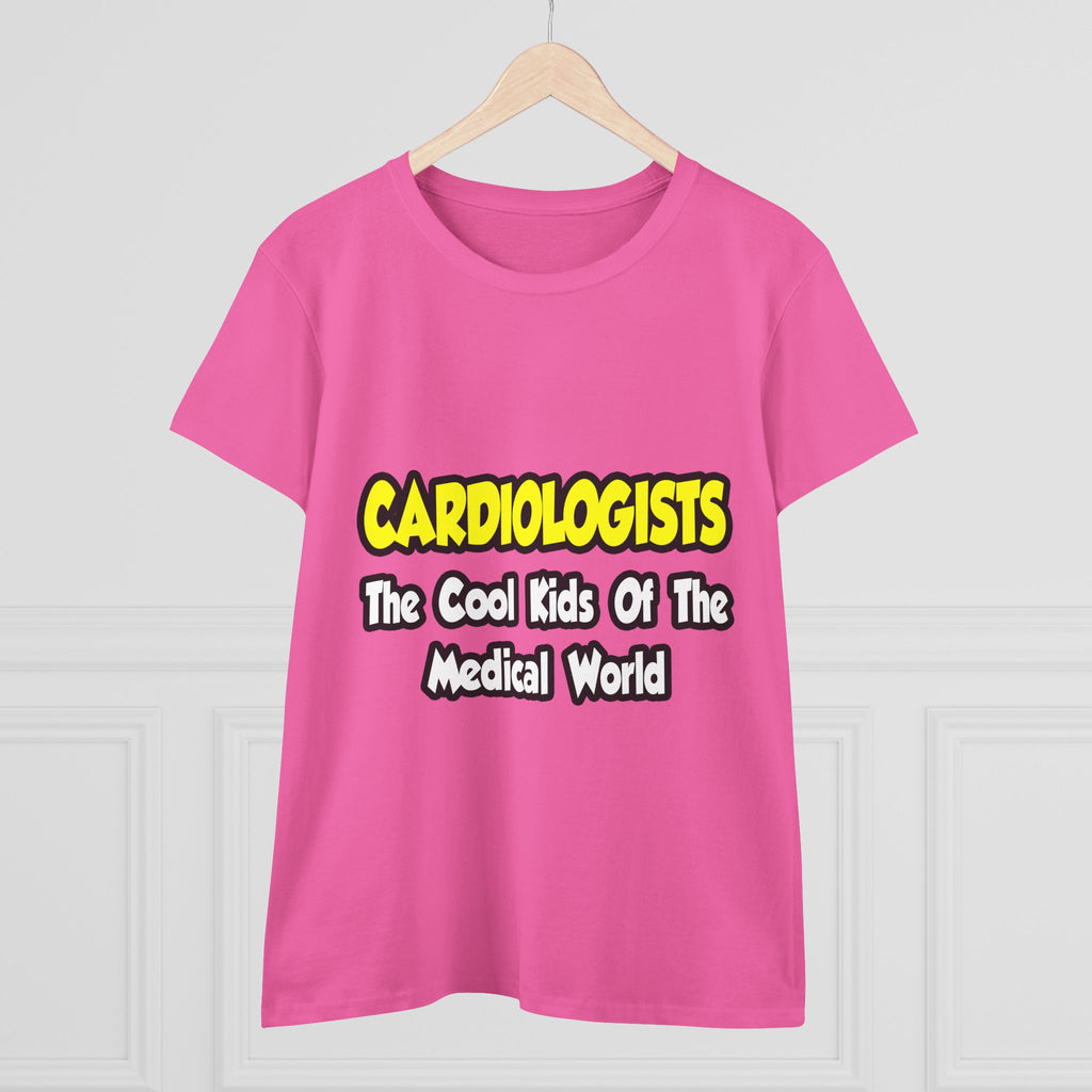 Cardiologists...Cool Kids of Medical World - Women's Midweight Cotton Tee