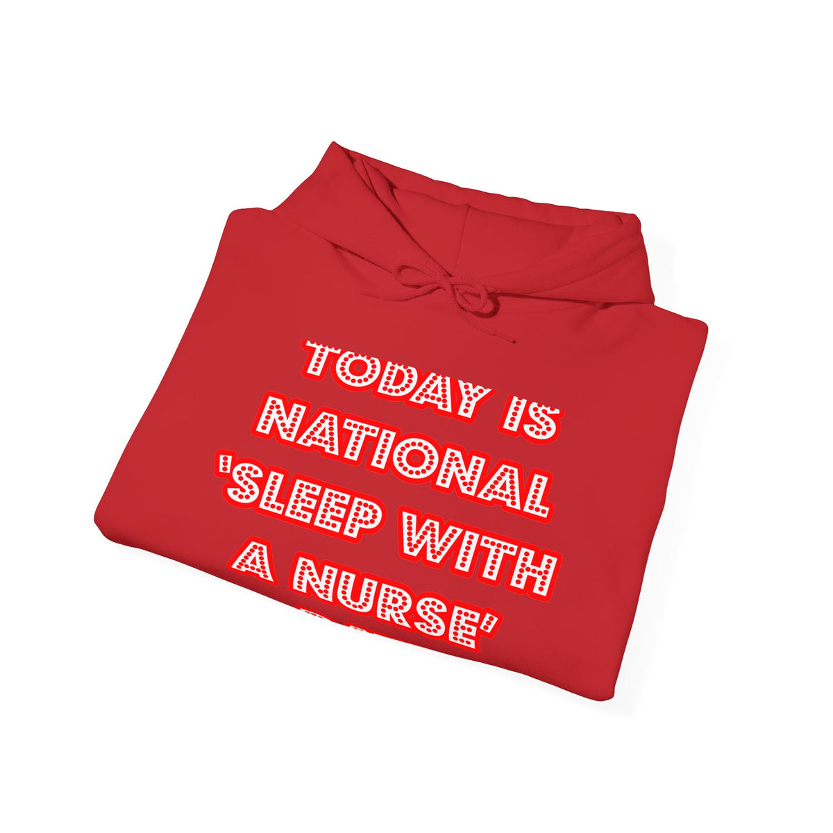 National 'Sleep With a Nurse' Day - Unisex Heavy Blend™ Hooded Sweatshirt