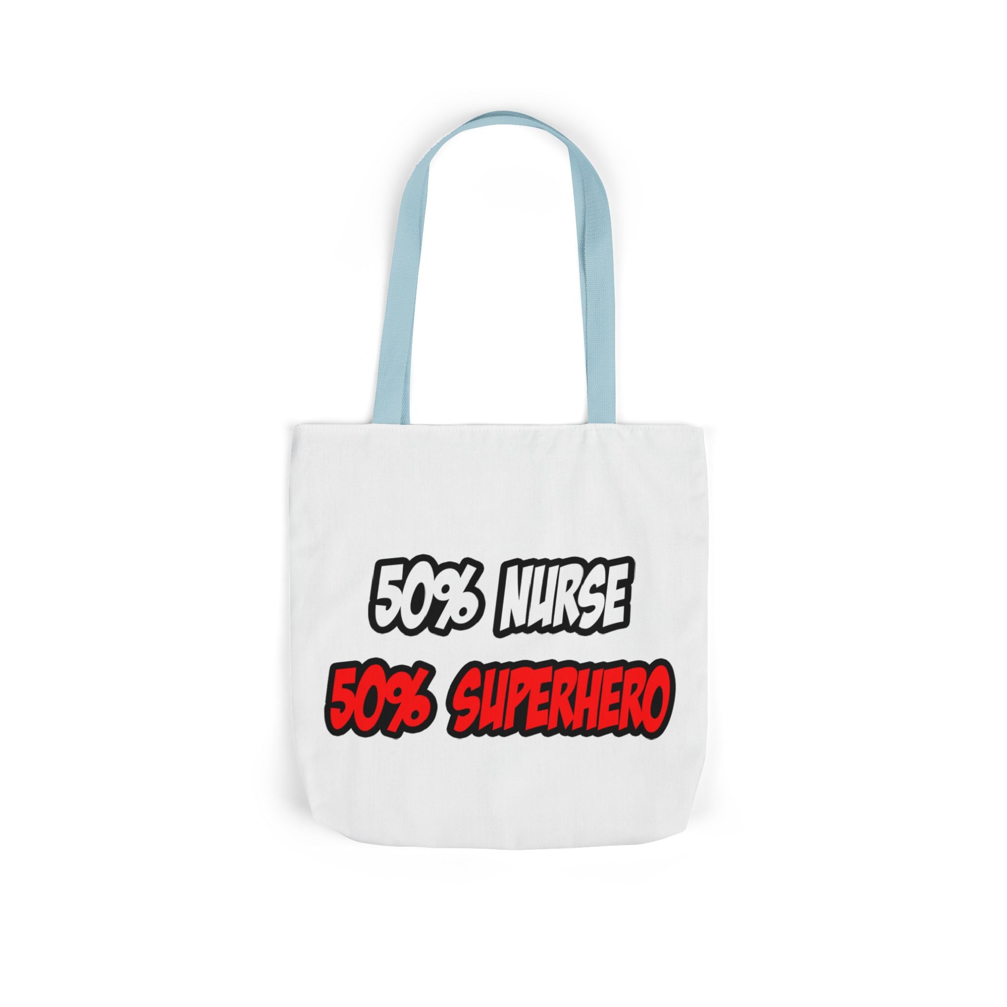Half Nurse...Half Superhero - Canvas Tote Bag, 5-Color Straps