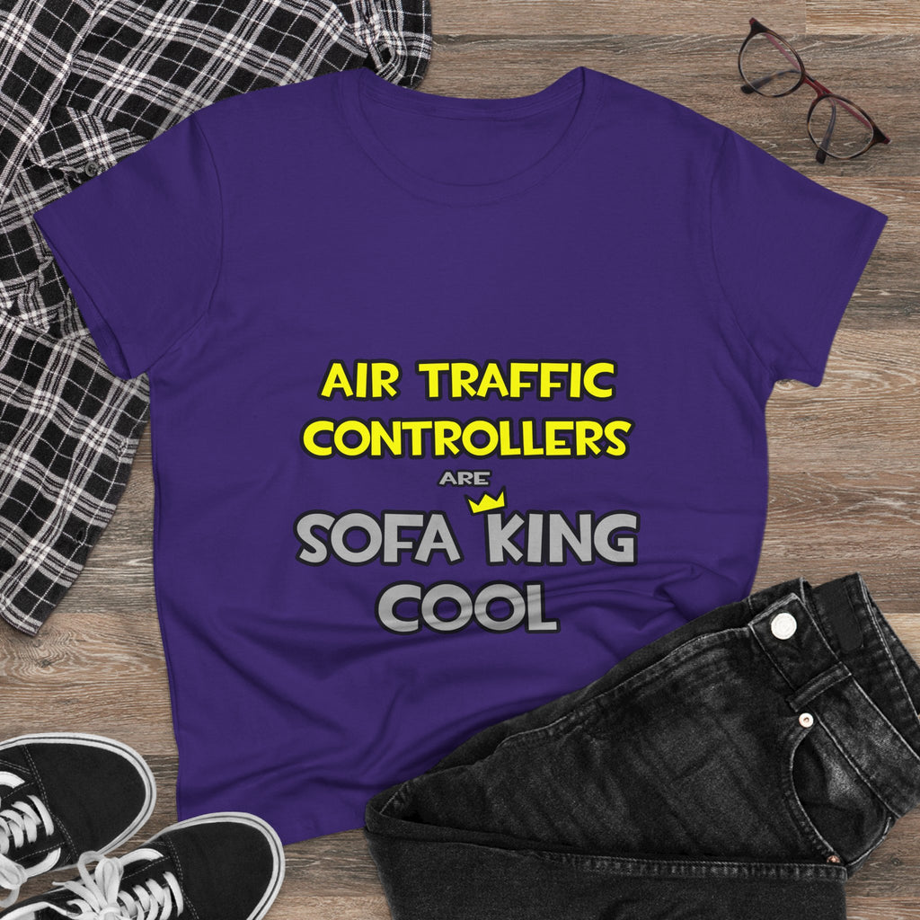 Air Traffic Controllers Are Sofa King Cool - Women's Midweight Cotton Tee