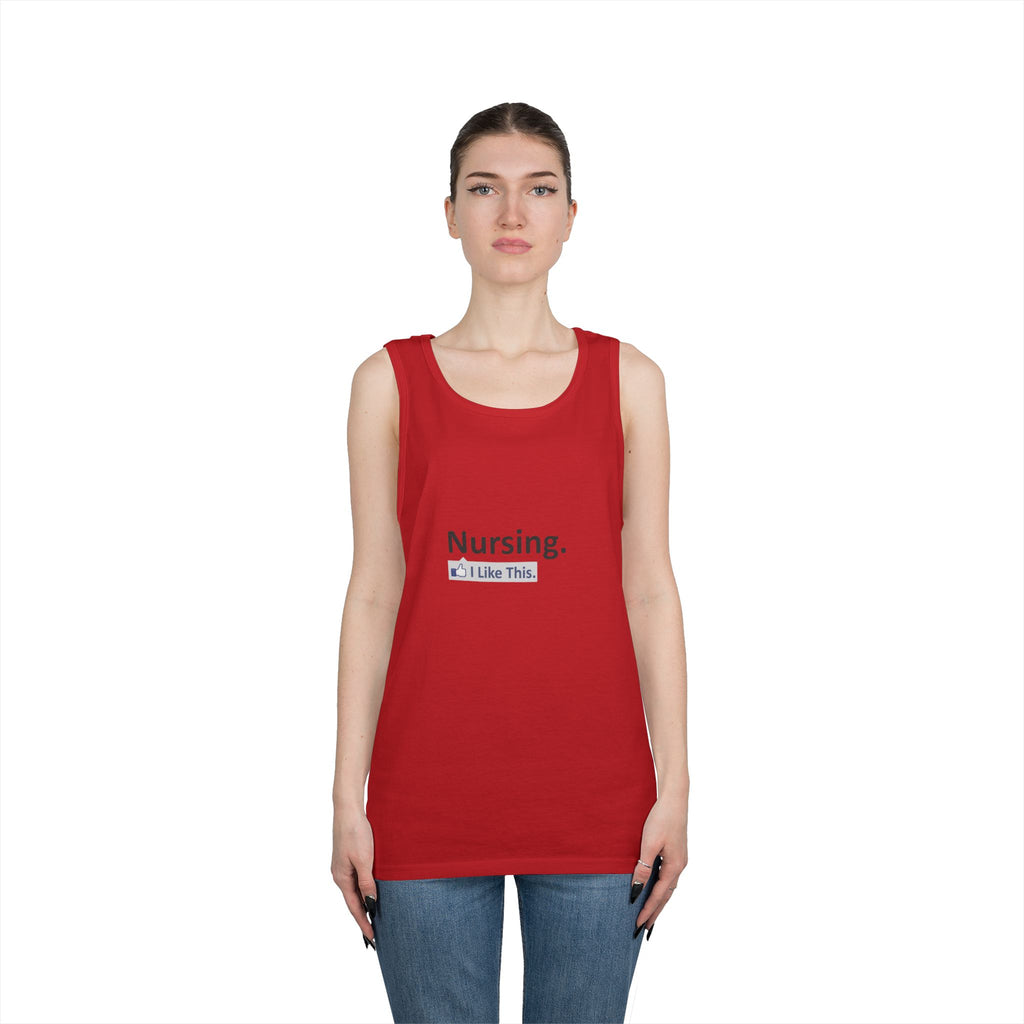 Nursing...I Like This - Unisex Heavy Cotton Tank Top