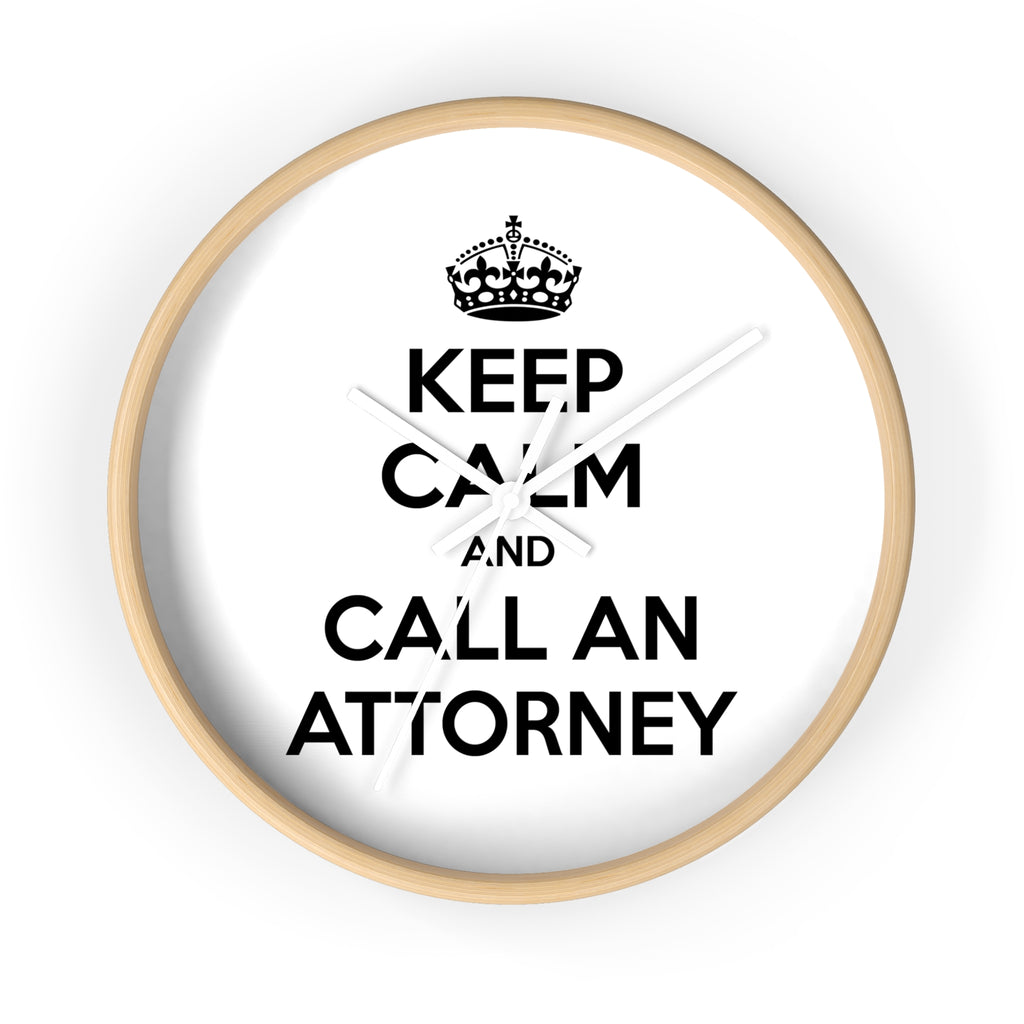 Keep Calm and Call an Attorney - Wall Clock